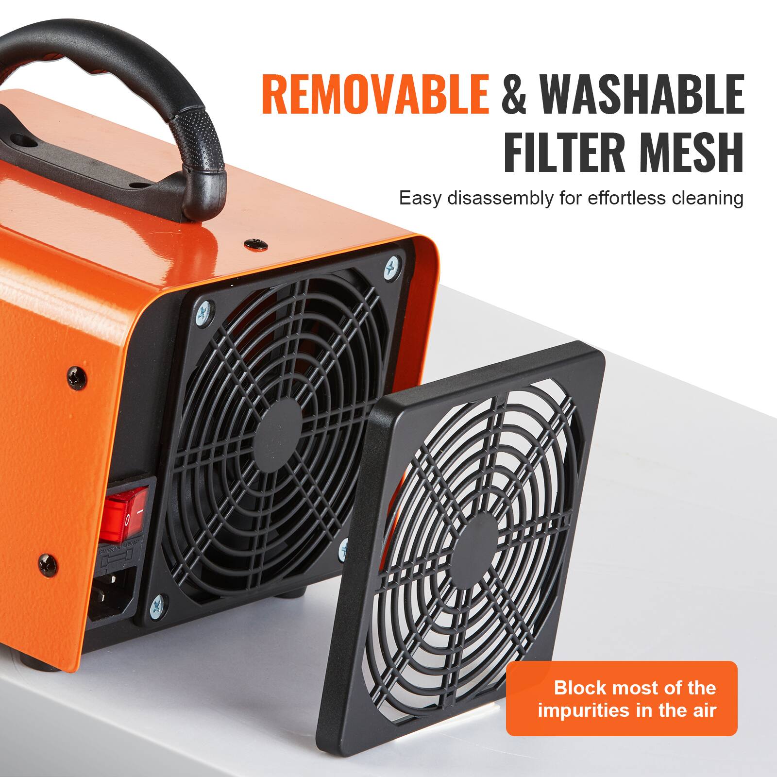 REMOVABLE & WASHABLE FILTER MESH  
Easy disassembly for effortless cleaning  
Block most of the impurities in the air