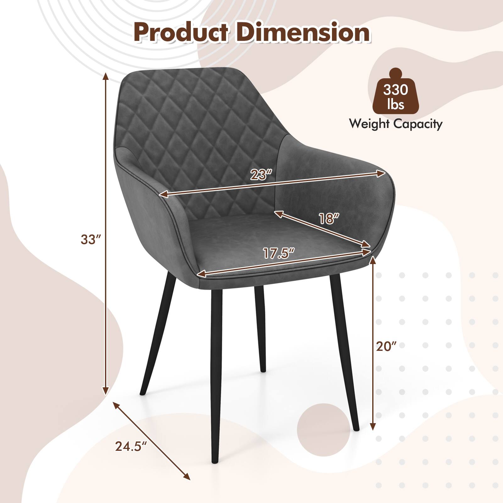 Product Dimension  
Weight Capacity: 330 lbs  
Dimensions: 33" x 23" x 20" x 17.5" x 18" x 24.5"