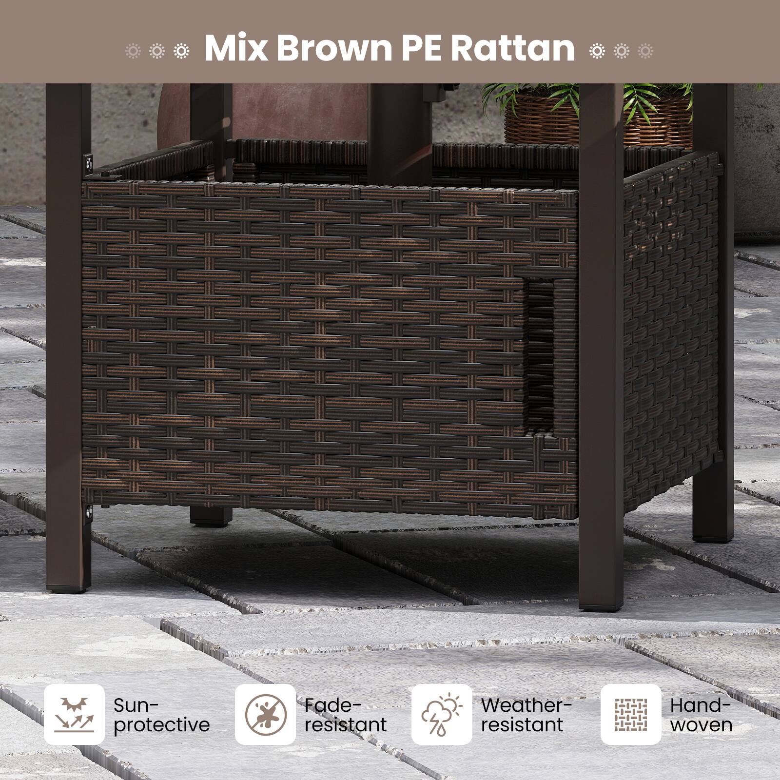 Mix Brown PE Rattan

- Sun-protective
- Fade-resistant
- Weather-resistant
- Hand-woven
