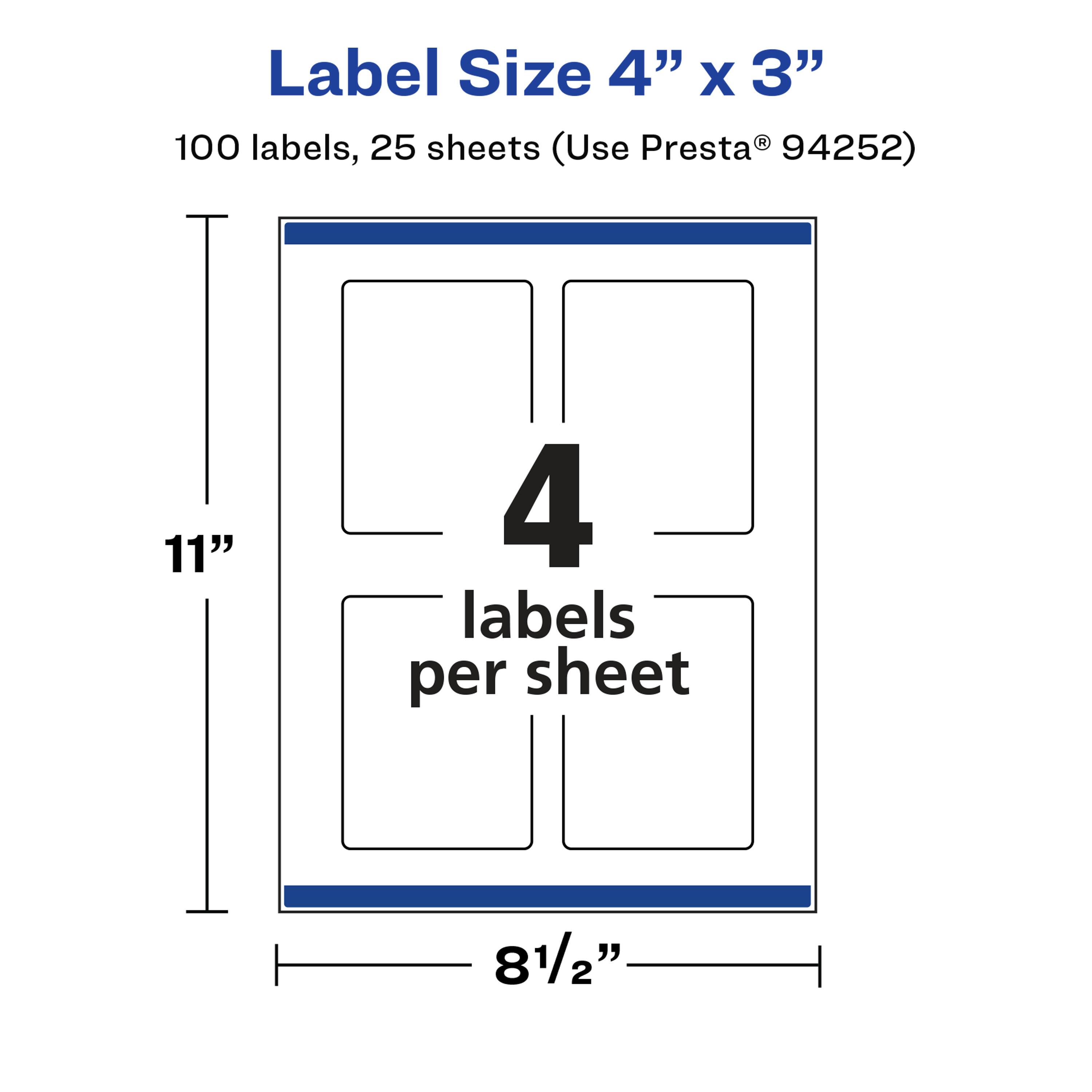 Label Size 4" x 3"  
100 labels, 25 sheets (Use Presta® 94252)  
4 labels per sheet  
11"  
8 1/2"