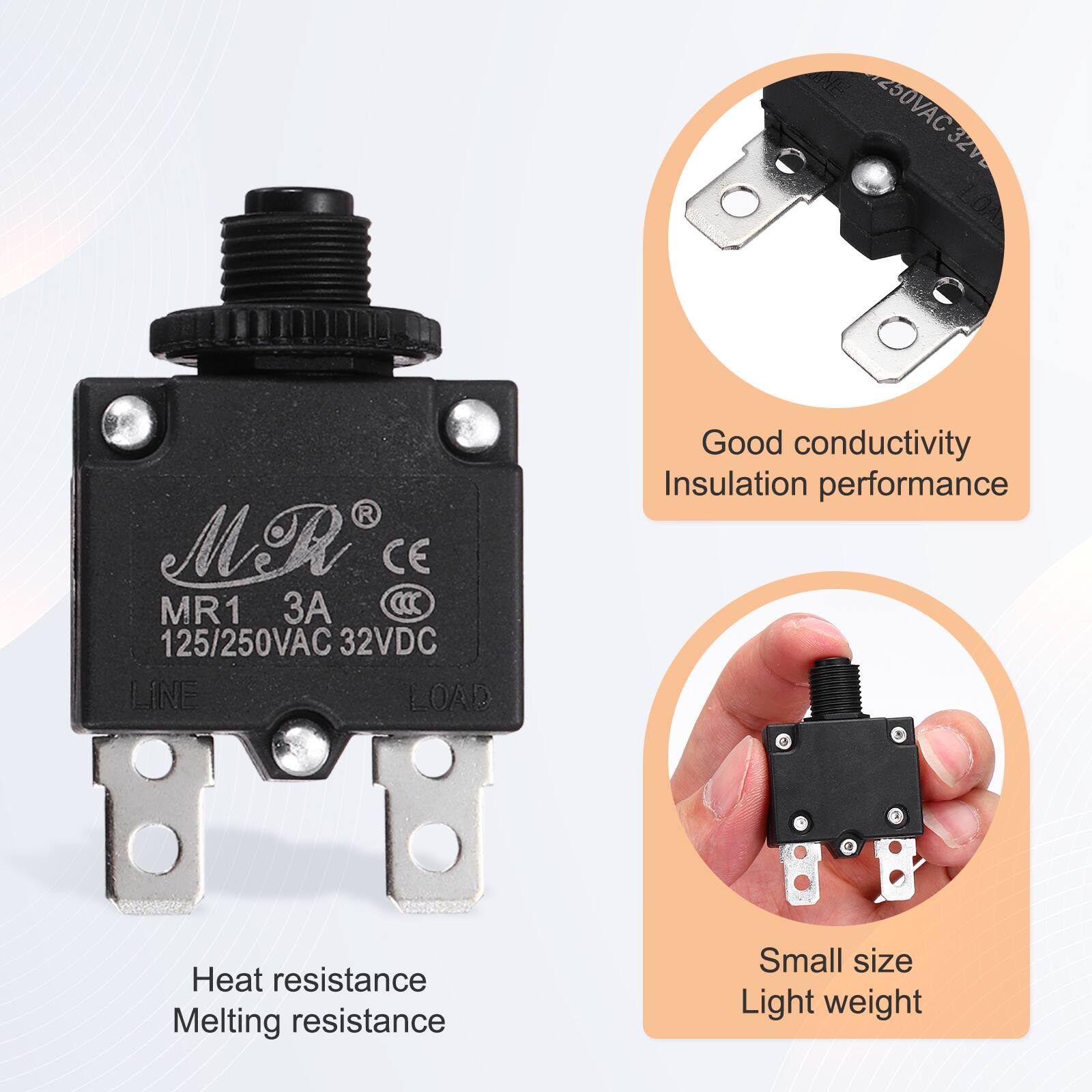 250VAC 32 32VB  
MR CE MR1 1  
CCC 125/250VAC 32VDC LINE LOAD  
Good conductivity  
Insulation performance  
Heat resistance  
Melting resistance  
Small size  
Light weight