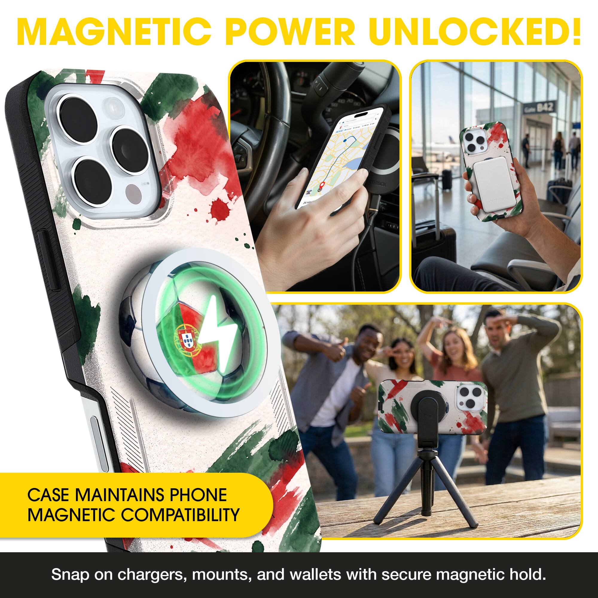 MAGNETIC POWER UNLOCKED!  
CASE MAINTAINS PHONE MAGNETIC COMPATIBILITY  
Snap on chargers, mounts, and wallets with secure magnetic hold.