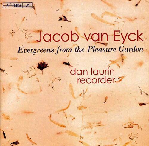 Jacob van Eyck  
Evergreens from the Pleasure Garden  
dan laurin  
recorder