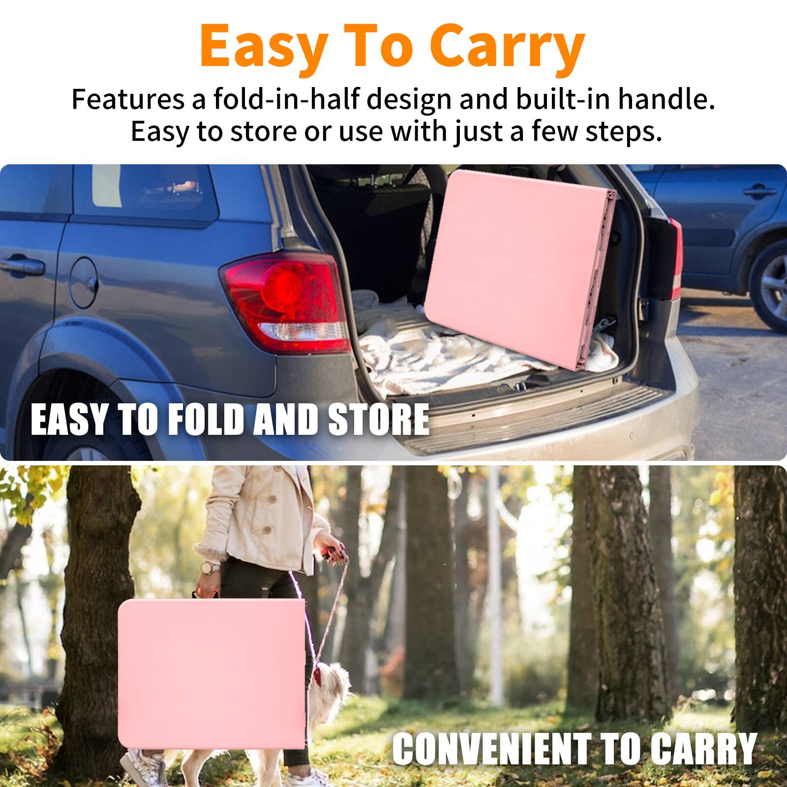 Easy To Carry

Features a fold-in-half design and built-in handle. Easy to store or use with just a few steps.

EASY TO FOLD AND STORE

CONVENIENT TO CARRY