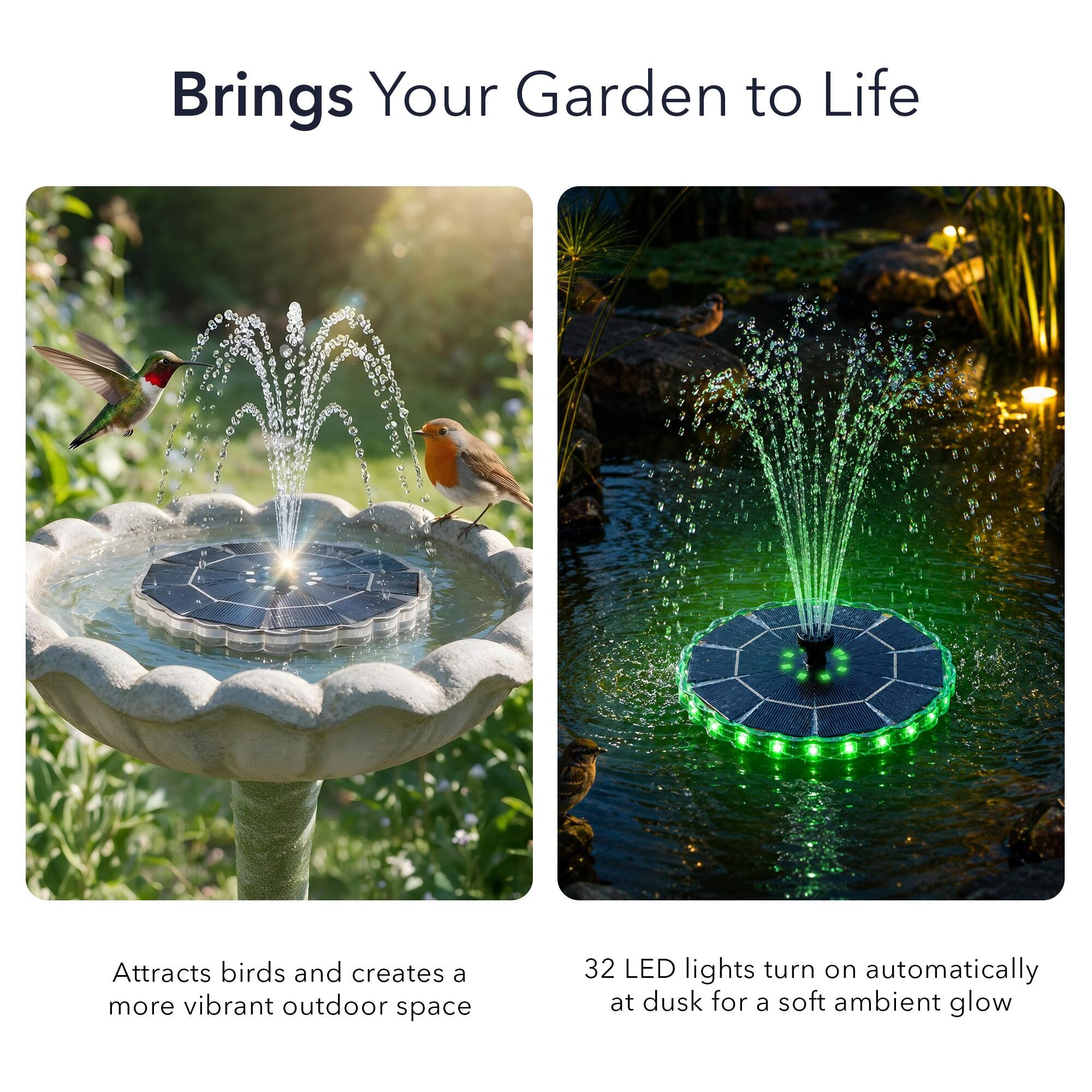 Brings Your Garden to Life

Attracts birds and creates a more vibrant outdoor space

32 LED lights turn on automatically at dusk for a soft ambient glow