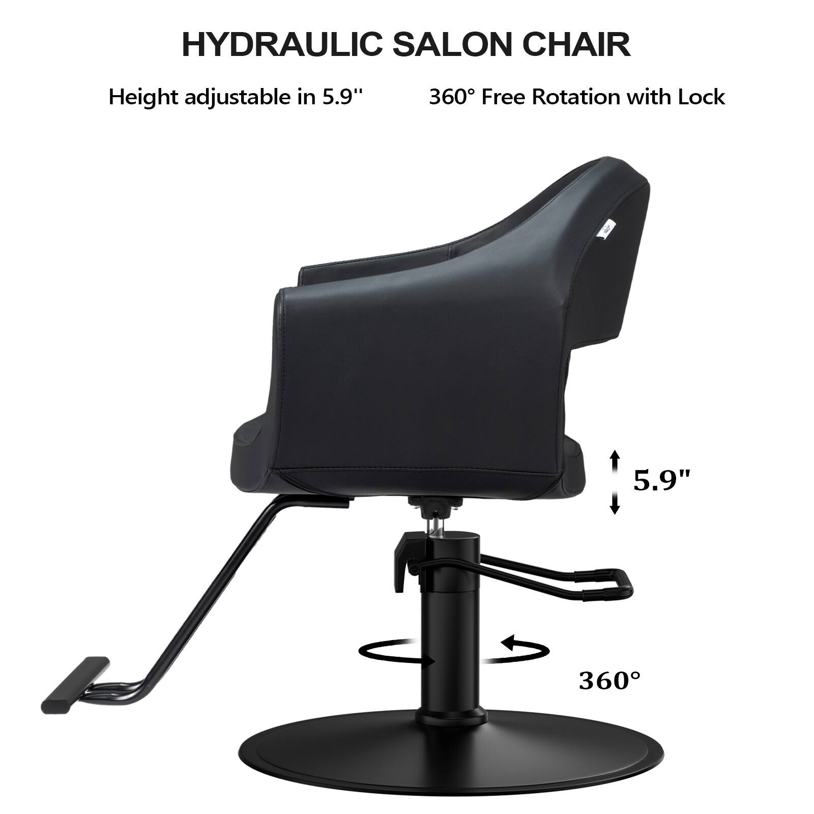 HYDRAULIC SALON CHAIR  
Height adjustable in 5.9"  
360° Free Rotation with Lock