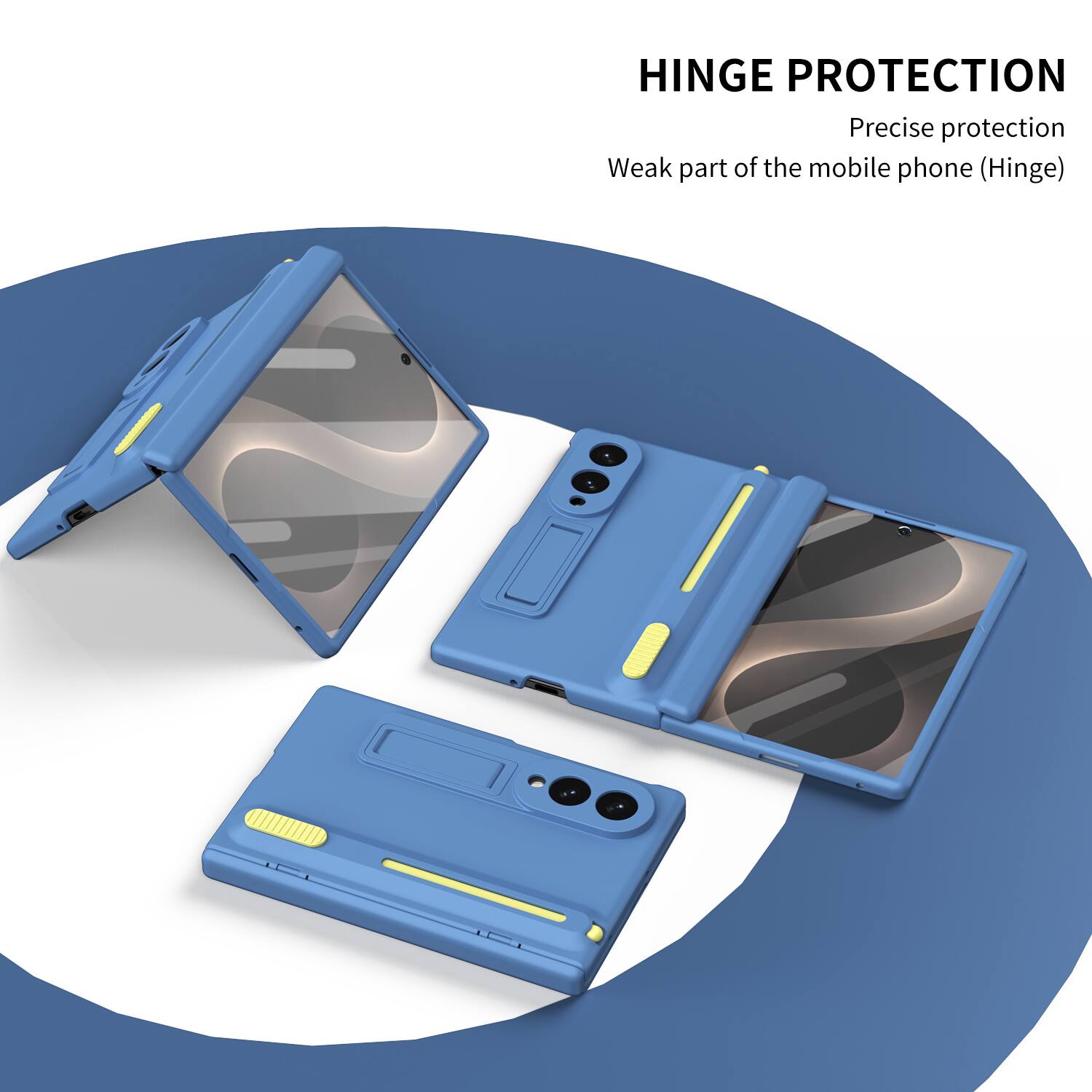 HINGE PROTECTION  
Precise protection  
Weak part of the mobile phone (Hinge)