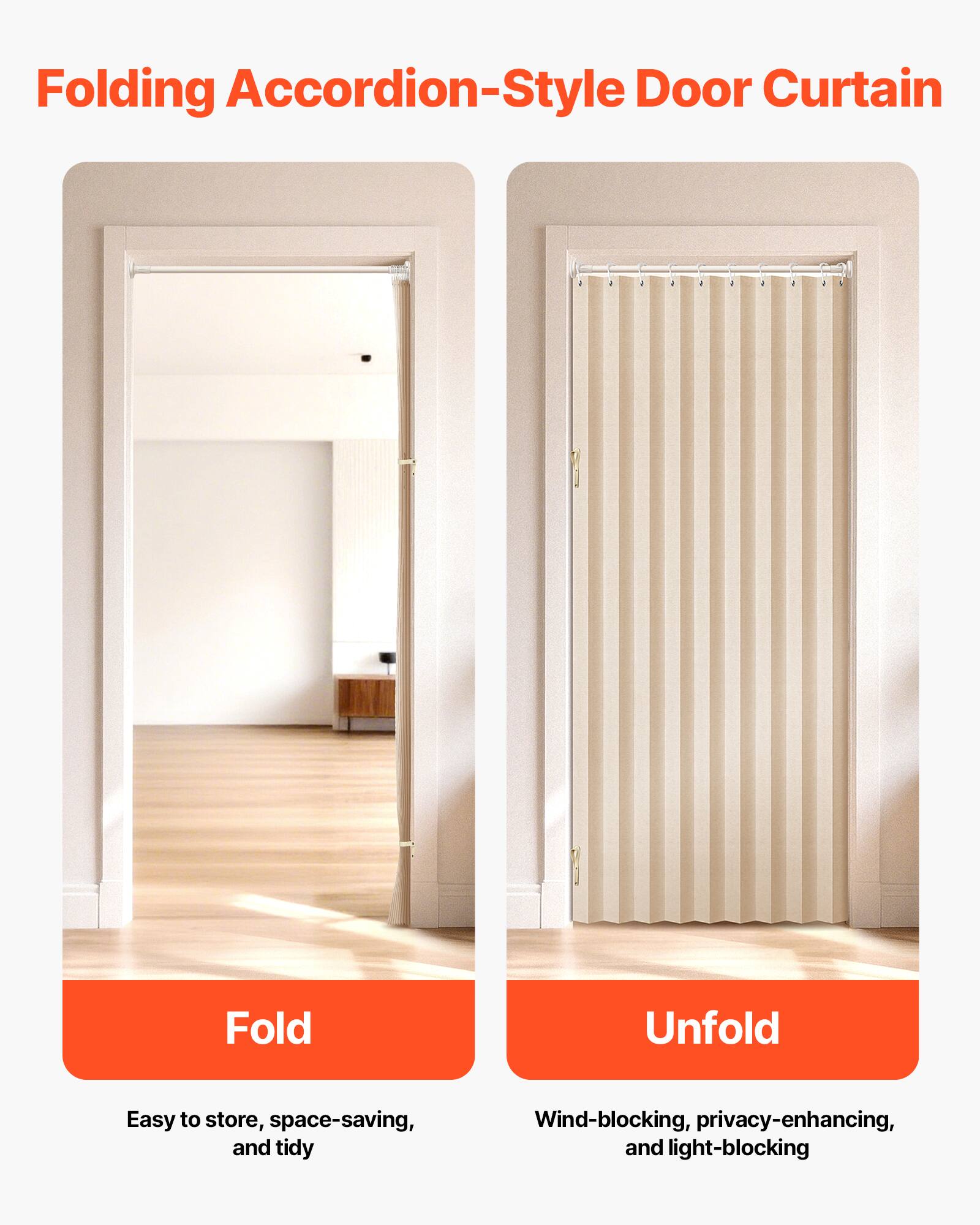 Folding Accordion-Style Door Curtain

Fold
Easy to store, space-saving, and tidy

Unfold
Wind-blocking, privacy-enhancing, and light-blocking