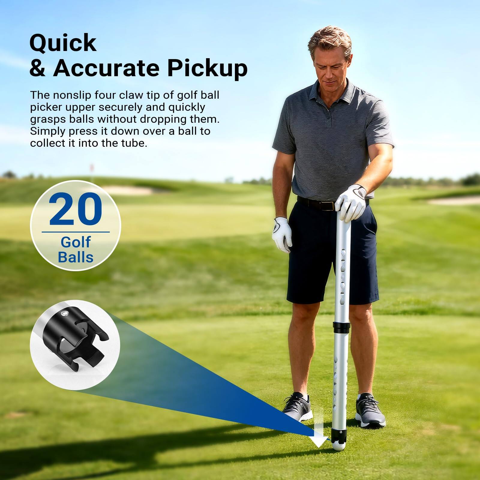 Quick & Accurate Pickup

The nonslip four claw tip of golf ball picker upper securely and quickly grasps balls without dropping them. Simply press it down over a ball to collect it into the tube.

20 Golf Balls