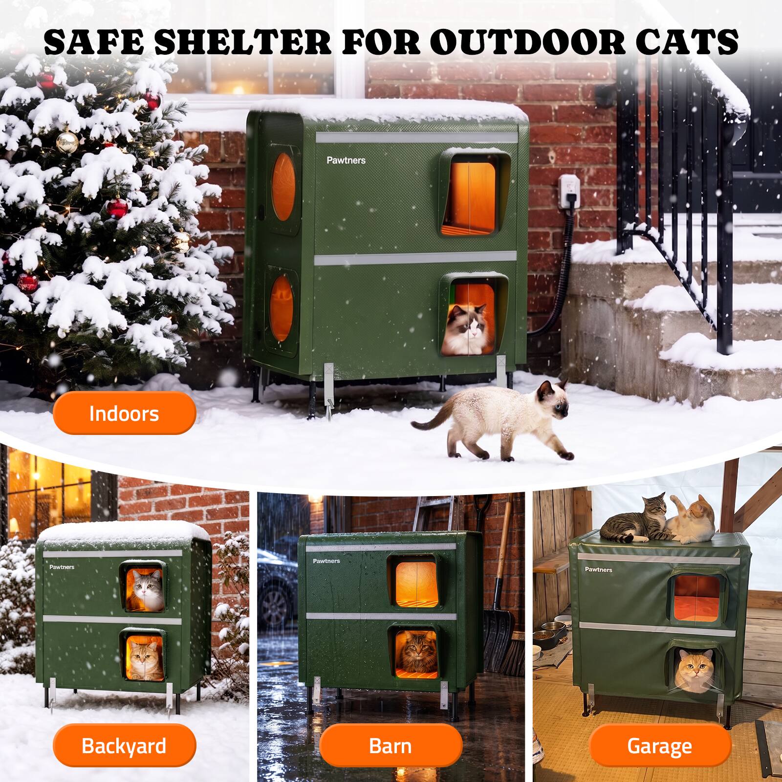 SAFE SHELTER FOR OUTDOOR CATS

Pawtners

Indoors

Pawtners

Pawtners

Pawtners

Backyard

Barn

Garage