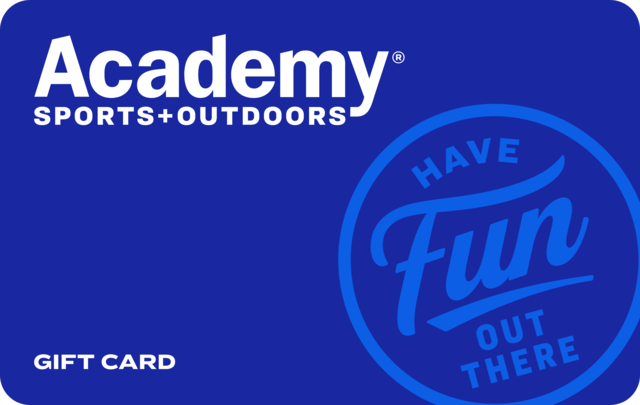 Academy SPORTS+OUTDOORS HAVE Fun OUT THERE GIFT CARD