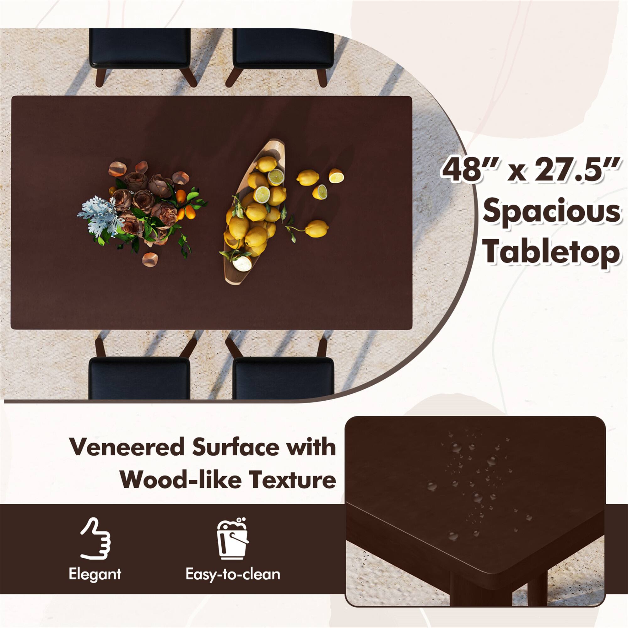 48" x 27.5" Spacious Tabletop

Veneered Surface with Wood-like Texture

Elegant
Easy-to-clean