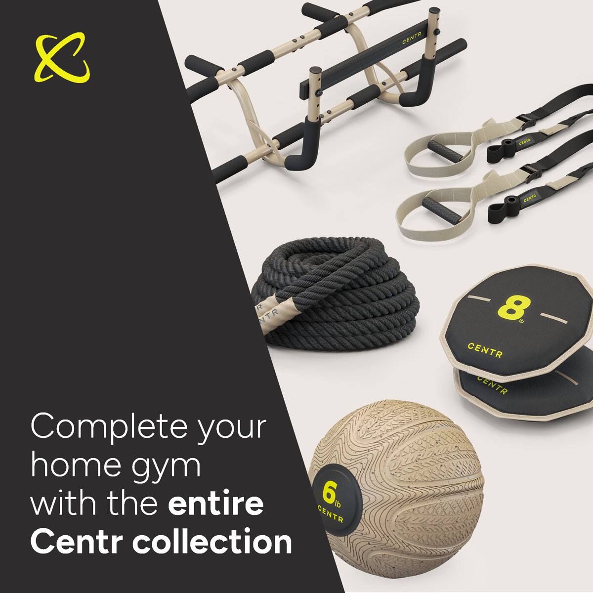 Complete your home gym with the entire 6m CENTR collection.