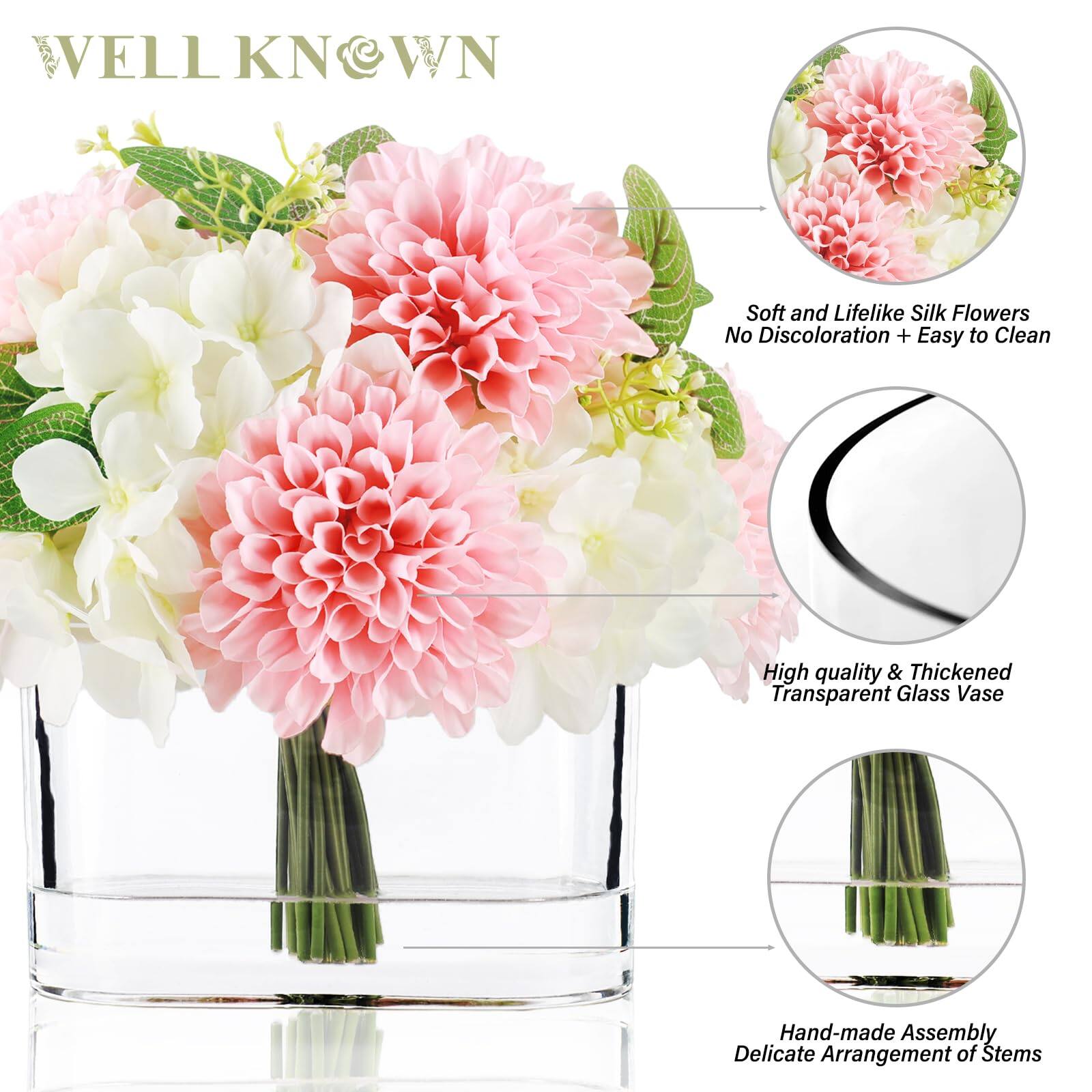 WELL KNOWN

- Soft and Lifelike Silk Flowers
- No Discoloration + Easy to Clean
- High quality & Thickened Transparent Glass Vase
- Hand-made Assembly
- Delicate Arrangement of Stems