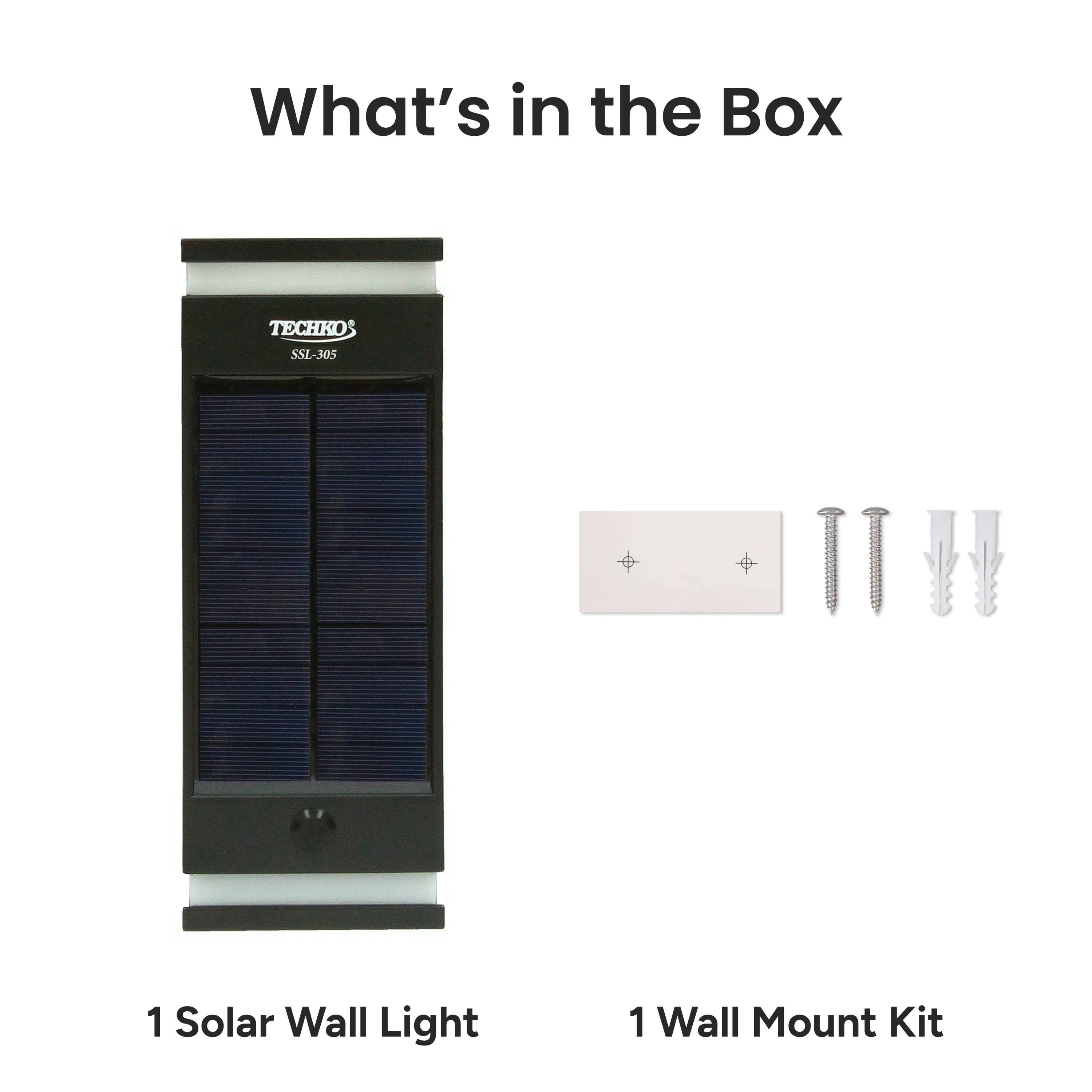 What's in the Box

TCHK SSL-305
1 Solar Wall Light
1 Wall Mount Kit