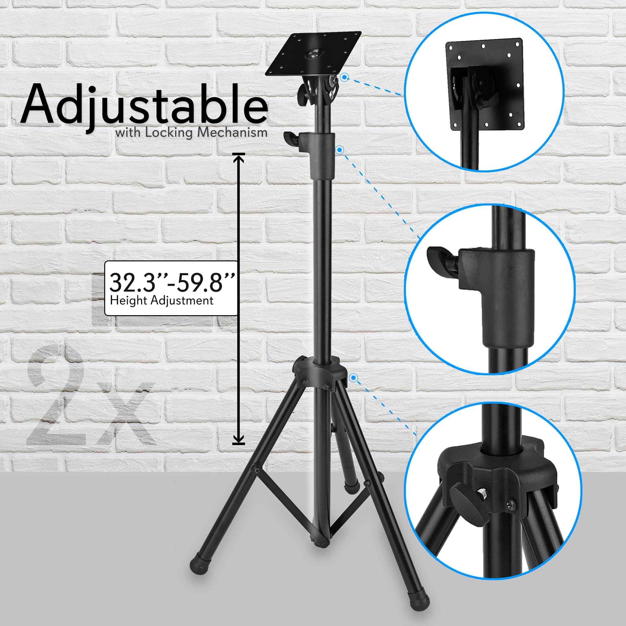 Adjustable with Locking Mechanism  
32.3" - 59.8" Height Adjustment