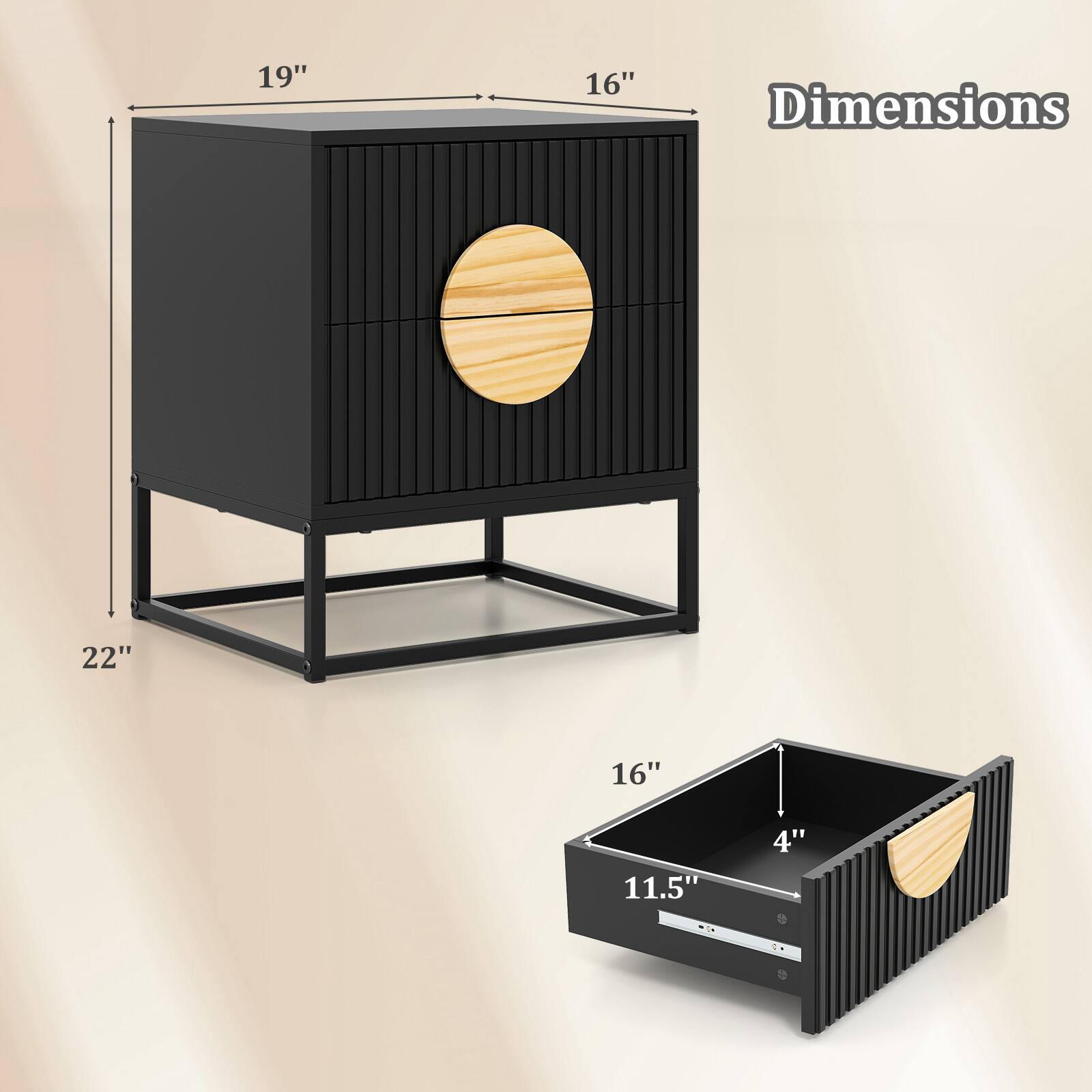 Dimensions
19"
16"
22"
16"
11.5"
4"