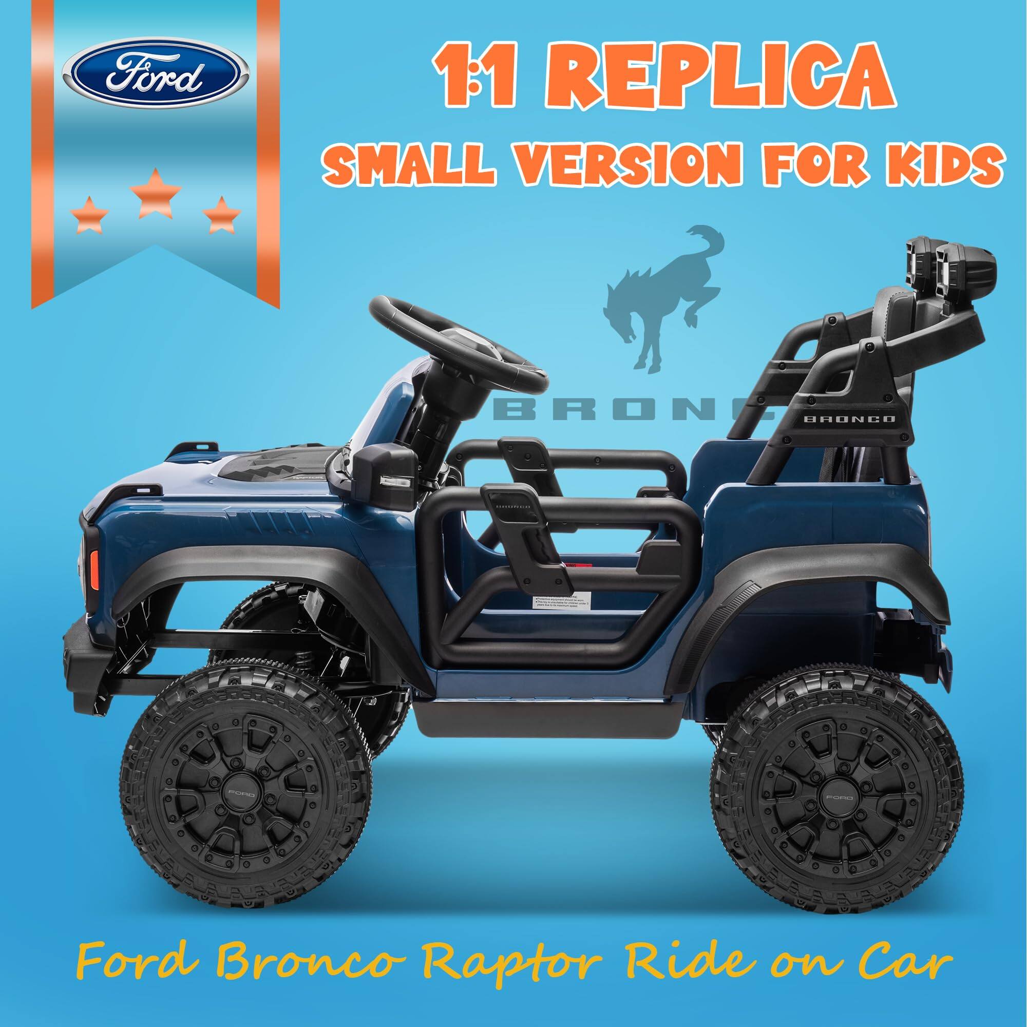 1:1 REPLICA SMALL VERSION FOR KIDS  
Ford Bronco Raptor Ride on Car