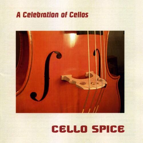 A Celebration of Cellos

CELLO SPICE