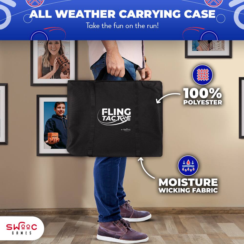 ALL WEATHER CARRYING CASE  
Take the fun on the run!  

FLING TACTOE  

100% POLYESTER  

MOISTURE WICKING FABRIC  

SWAG GAMES