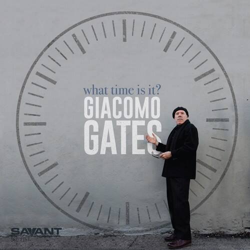Giacomo Gates - What Time Is It  - COMPACT DISCS