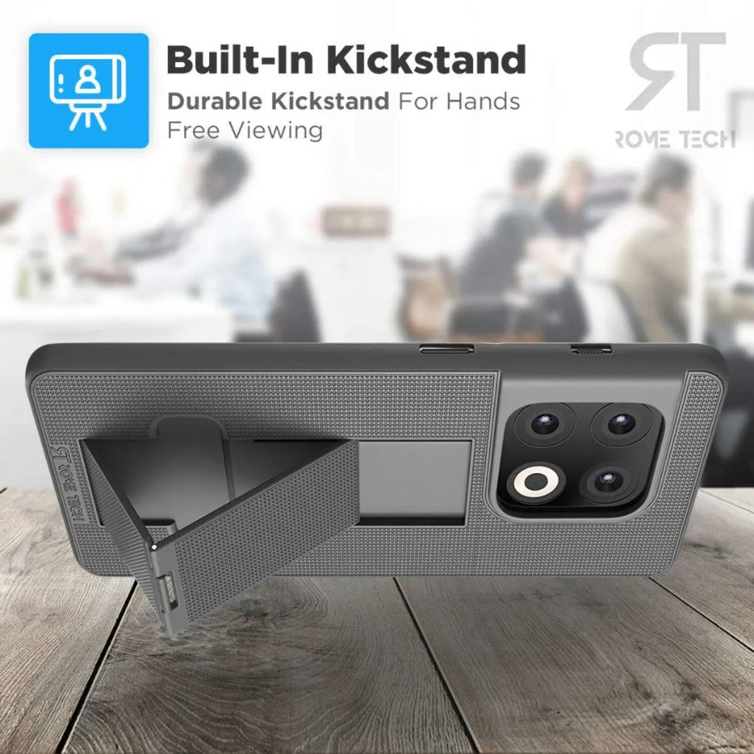 Built-In Kickstand  
Durable Kickstand For Hands Free Viewing  
TR ROME TECH 15 HO2 I 15CH