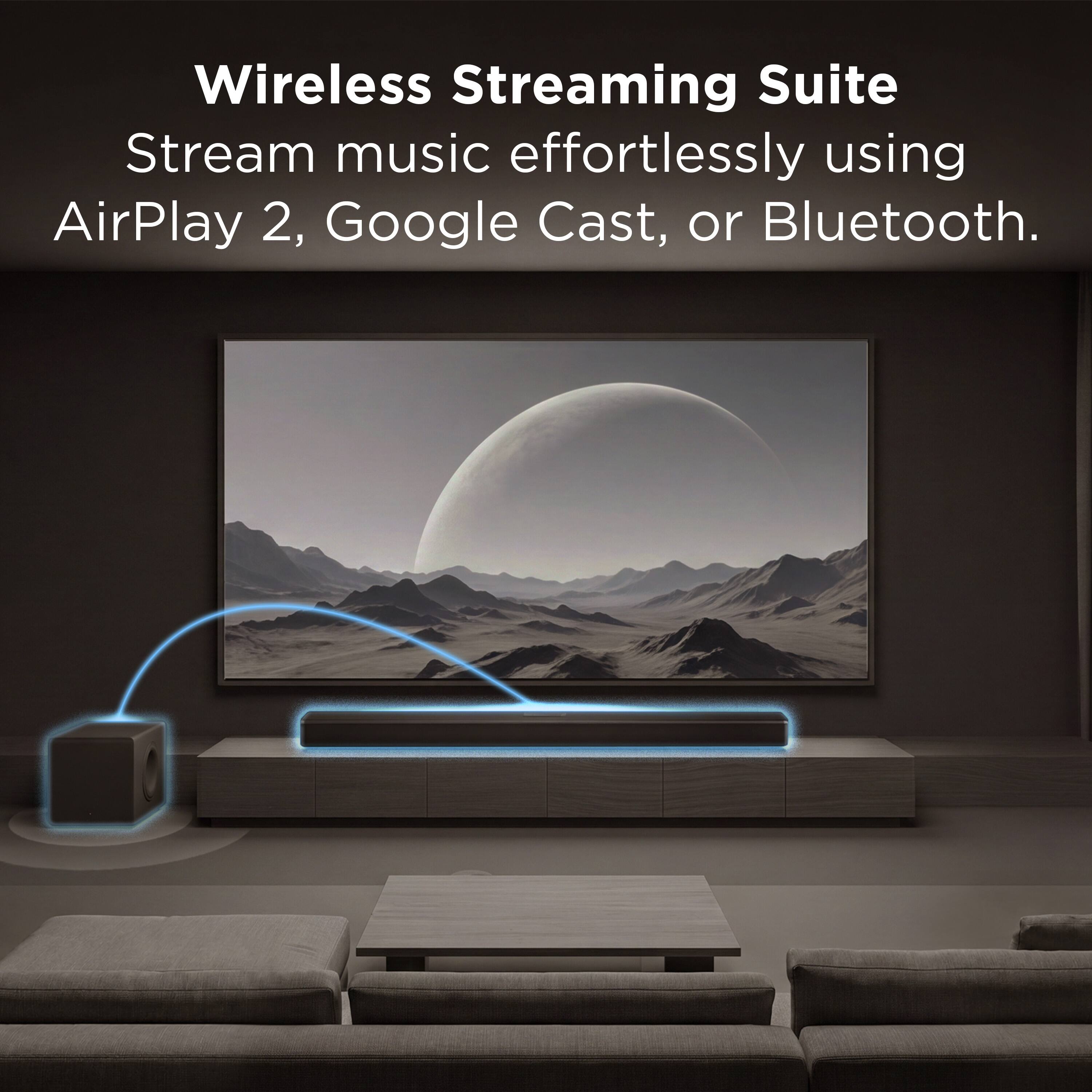 Wireless Streaming Suite  
Stream music effortlessly using AirPlay 2, Google Cast, or Bluetooth.