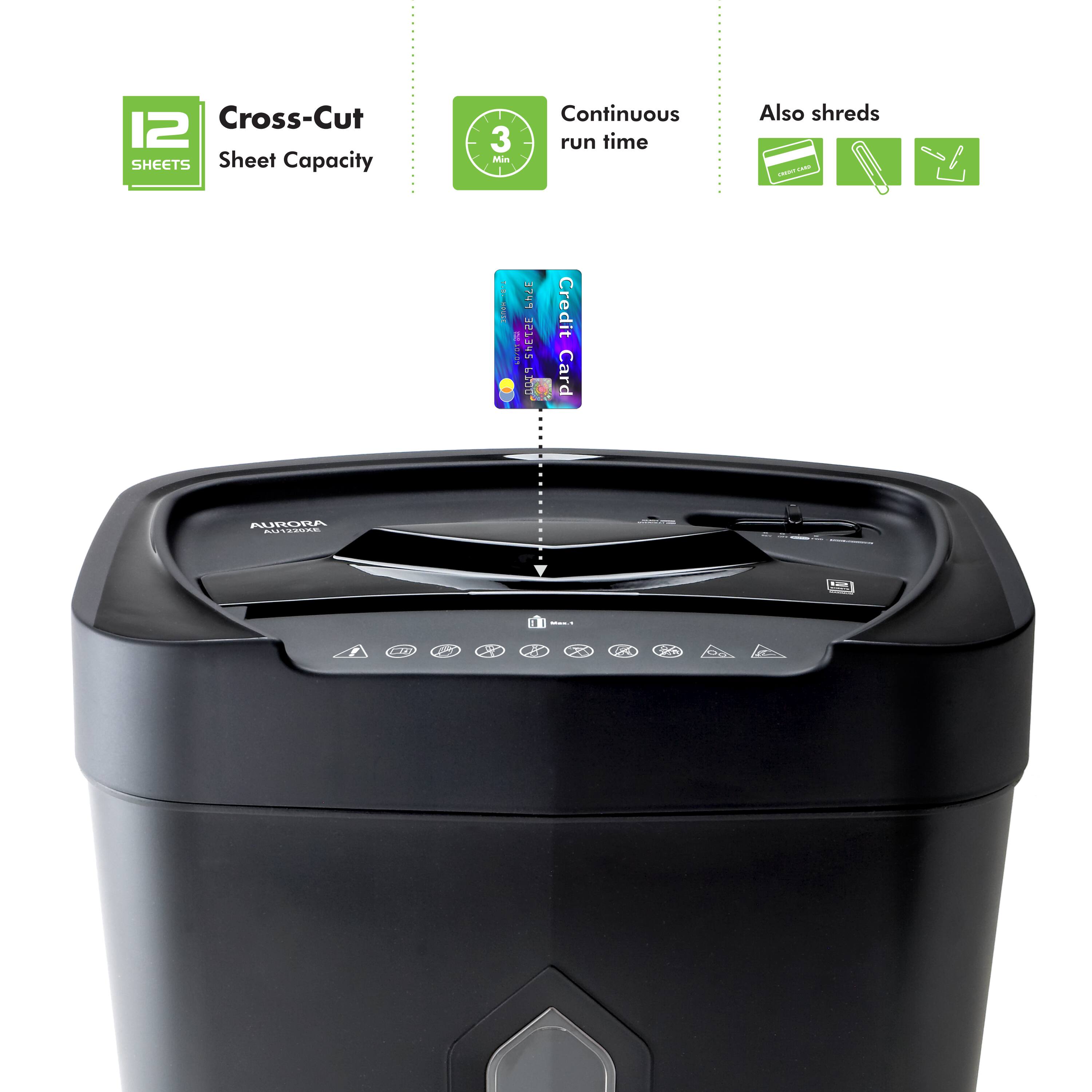 Cross-Cut 12 SHEETS Sheet Capacity 3 Min Continuous run time Also shreds - i | 374 SAIES SETE - PROE Credit Card AURORA | - i ! 22
