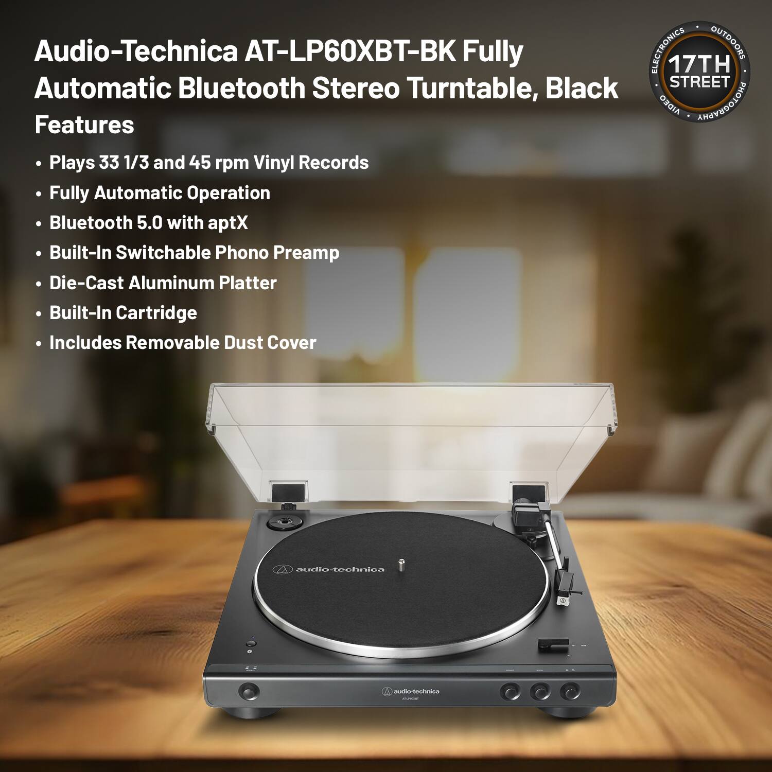 Audio-Technica AT-LP60XBT-BK Fully Automatic Bluetooth Stereo Turntable, Black

Features
- Plays 33 1/3 and 45 rpm Vinyl Records
- Fully Automatic Operation
- Bluetooth 5.0 with aptX
- Built-In Switchable Phono Preamp
- Die-Cast Aluminum Platter
- Built-In Cartridge
- Includes Removable Dust Cover