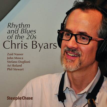 Rhythm and Blues of the 20s
Chris Byars
Zaid Nasser
John Mosca
Stefano Doglioni
Ari Roland
Phil Stewart
SteepleChase