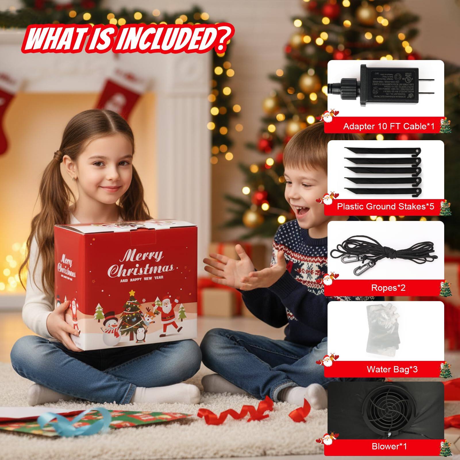 WHAT IS INCLUDED?

- Adapter 10 FT Cable*1
- Plastic Ground Stakes*5
- Ropes*2
- Water Bag*3
- Blower*1