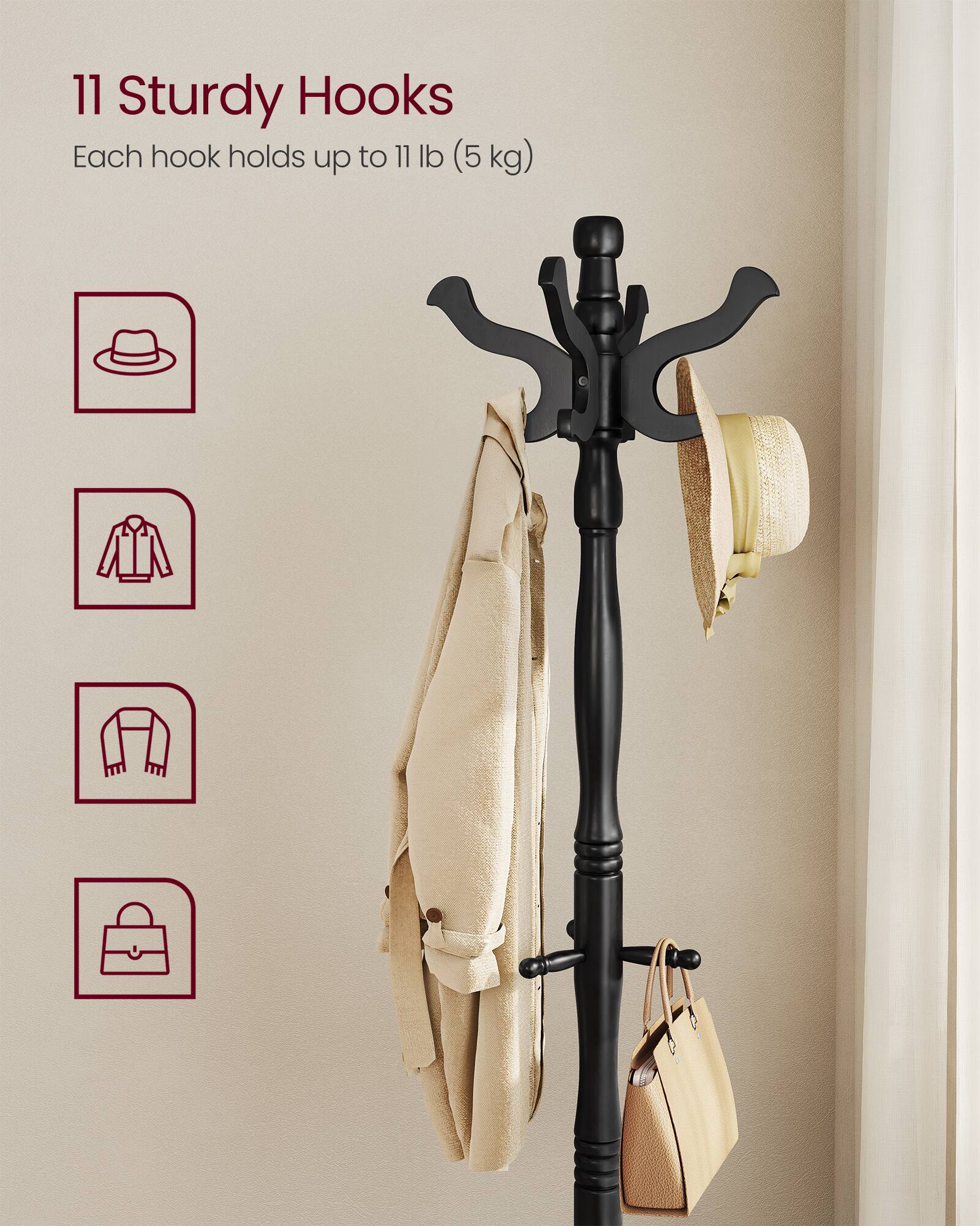 11 Sturdy Hooks  
Each hook holds up to 11 lb (5 kg)