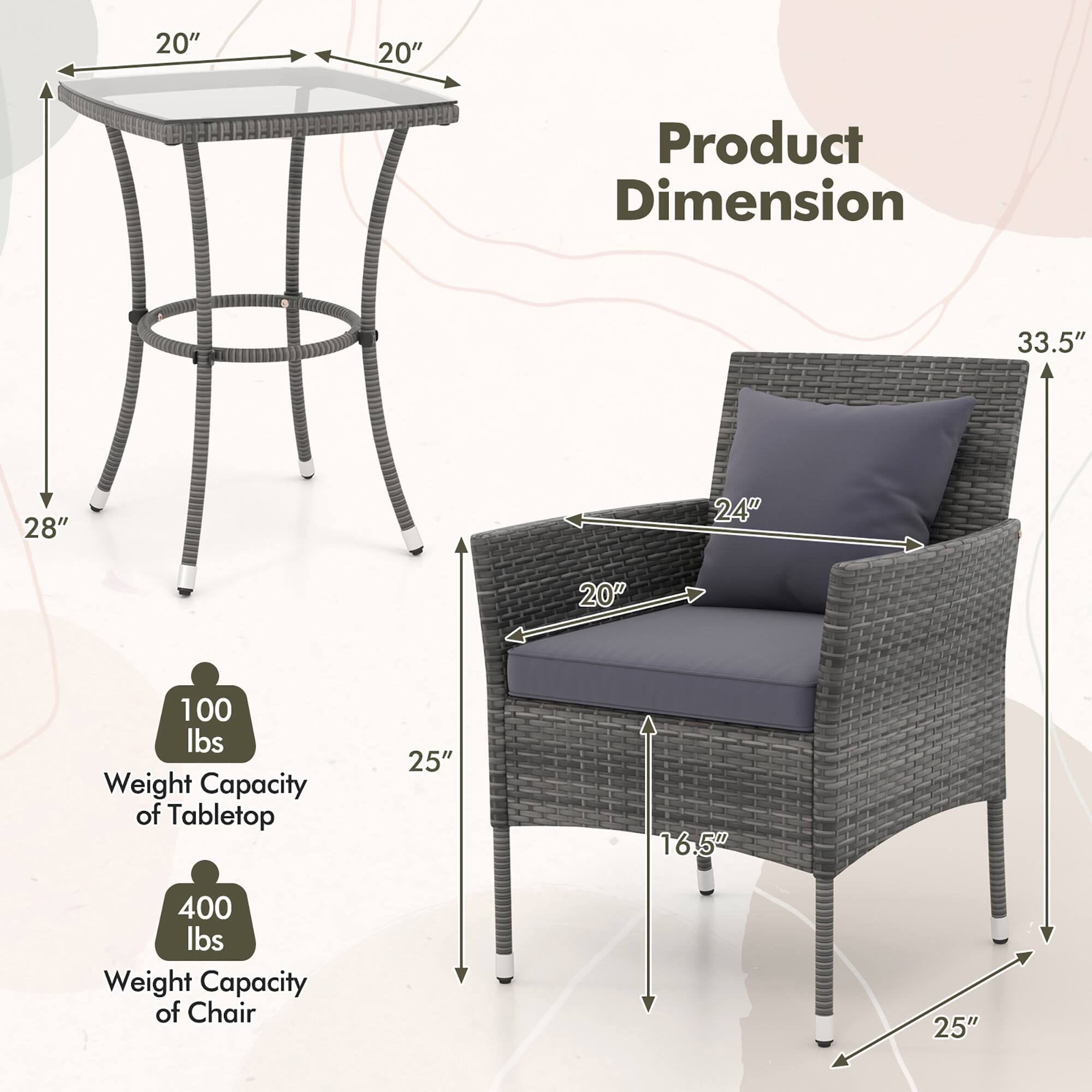Product Dimension: 20" 20" 28" 33.5" 24" 25" 16.5" 25"

Weight Capacity: 100 lbs Weight Capacity of Tabletop, 400 lbs Weight Capacity of Chair