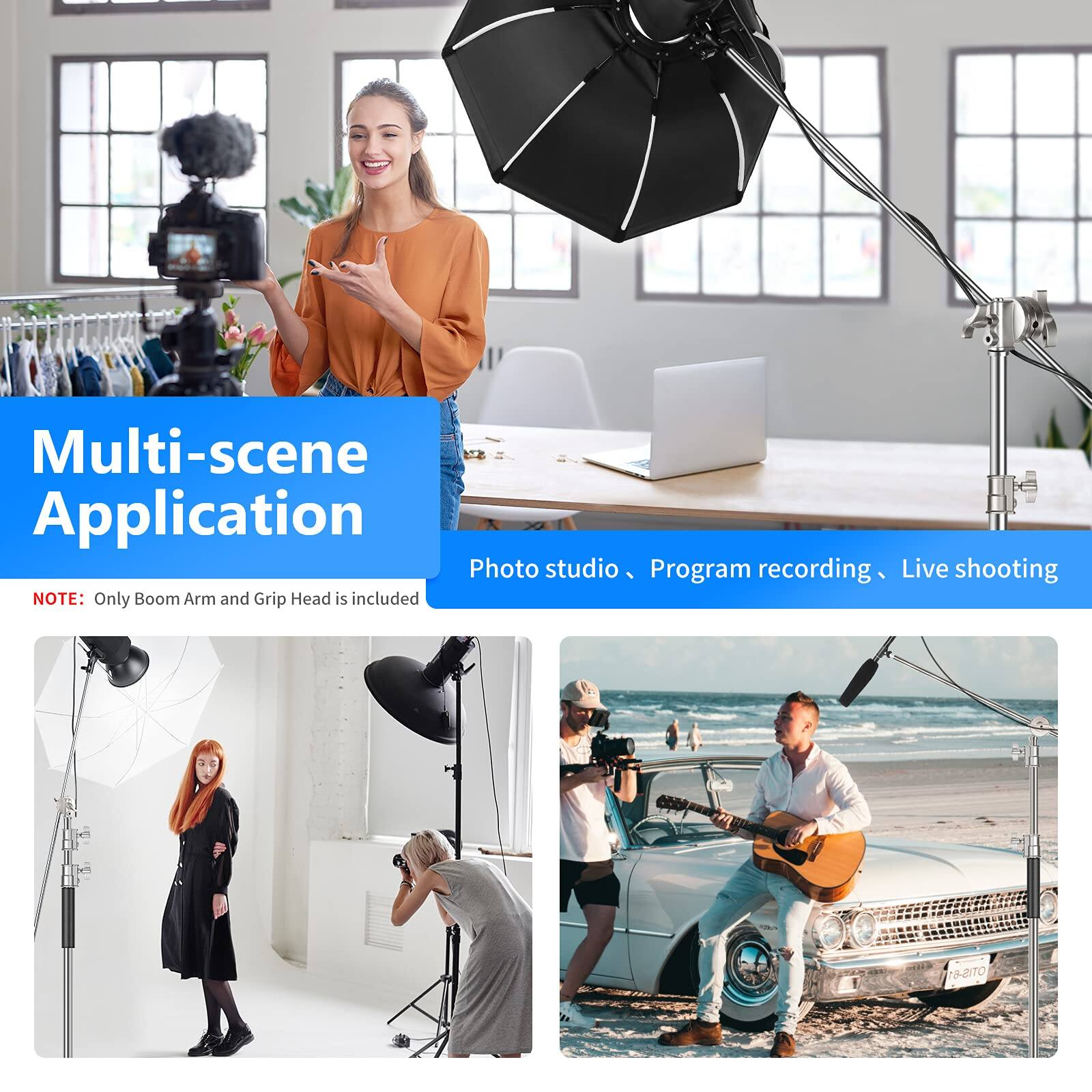 Multi-scene Application  
Photo studio, Program recording, Live shooting  

NOTE: Only Boom Arm and Grip Head is included  

T3-BITO