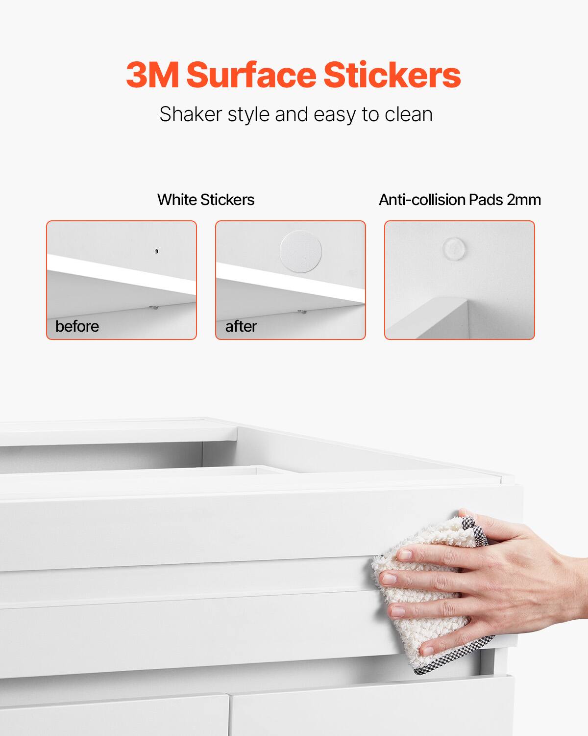 3M Surface Stickers  
Shaker style and easy to clean  

White Stickers  
before  
after  

Anti-collision Pads 2mm