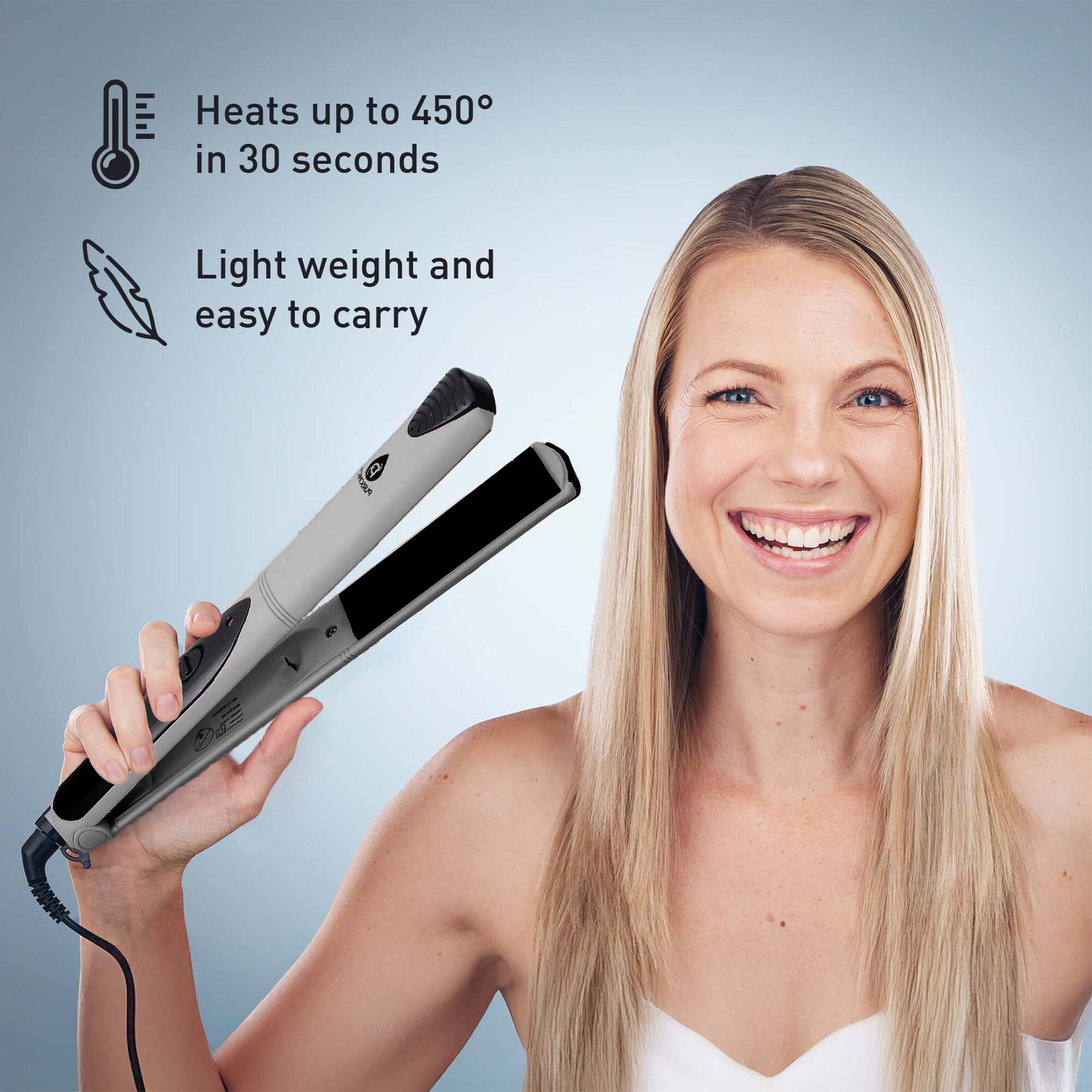 Heats up to 450° in 30 seconds  
Light weight and easy to carry