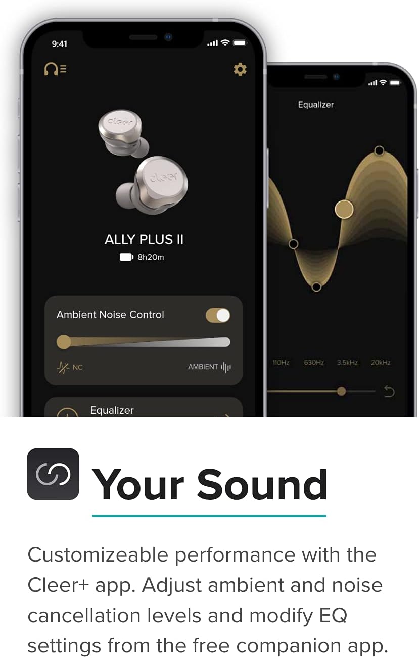 9:41 cleer Equalizer cleer ALLY PLUS II 8h20m Ambient Noise Control NC AMBIENT 110Hz 630Hz 3.5kHz 20kHz Equalizer Your Sound Customizeable performance with the Cleer+ app. Adjust ambient and noise cancellation levels and modify EQ settings from the free companion app.