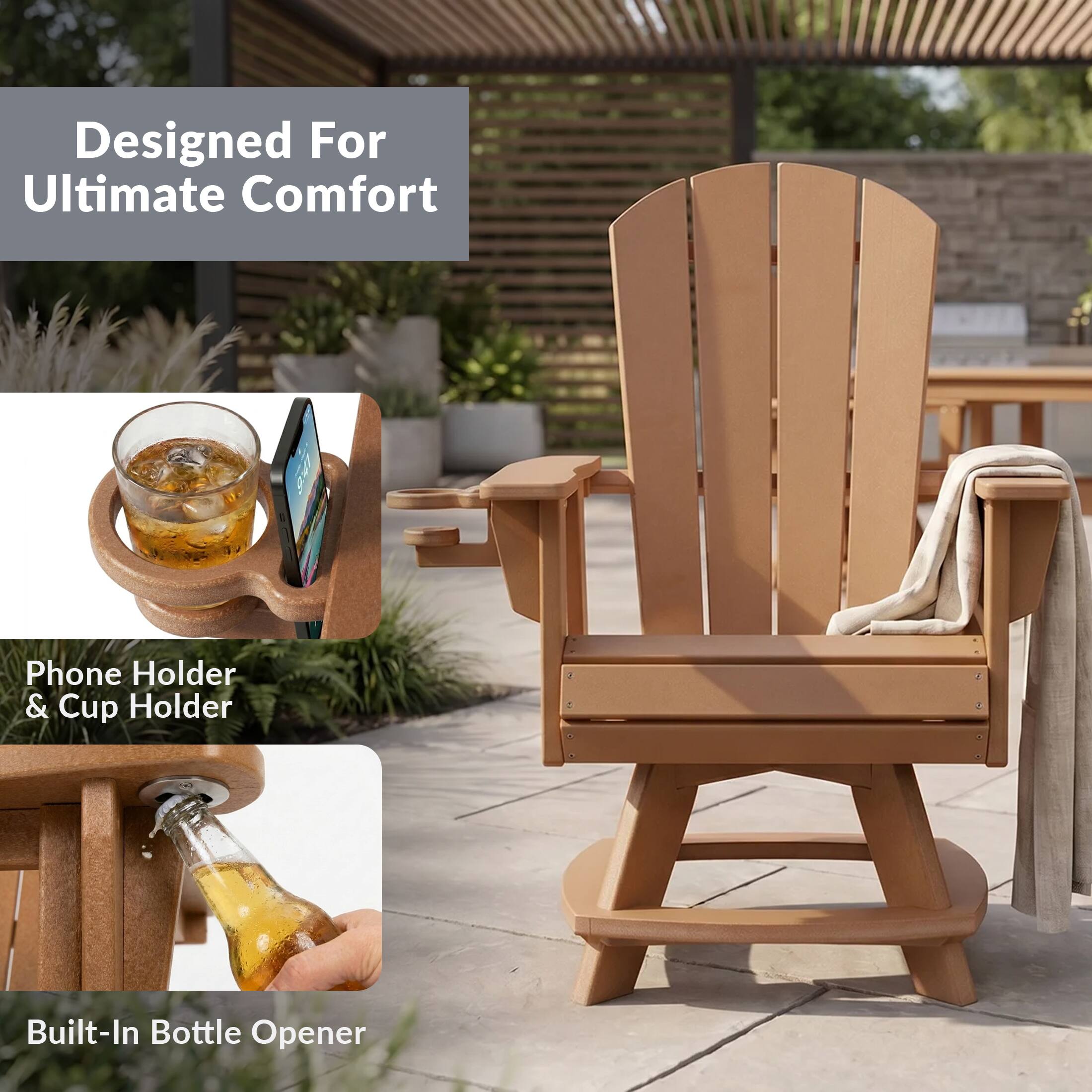 Designed For Ultimate Comfort

Phone Holder & Cup Holder

Built-In Bottle Opener