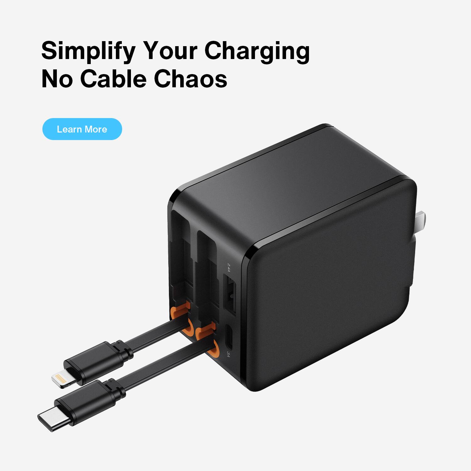 Simplify Your Charging, No Cable Chaos, Learn More