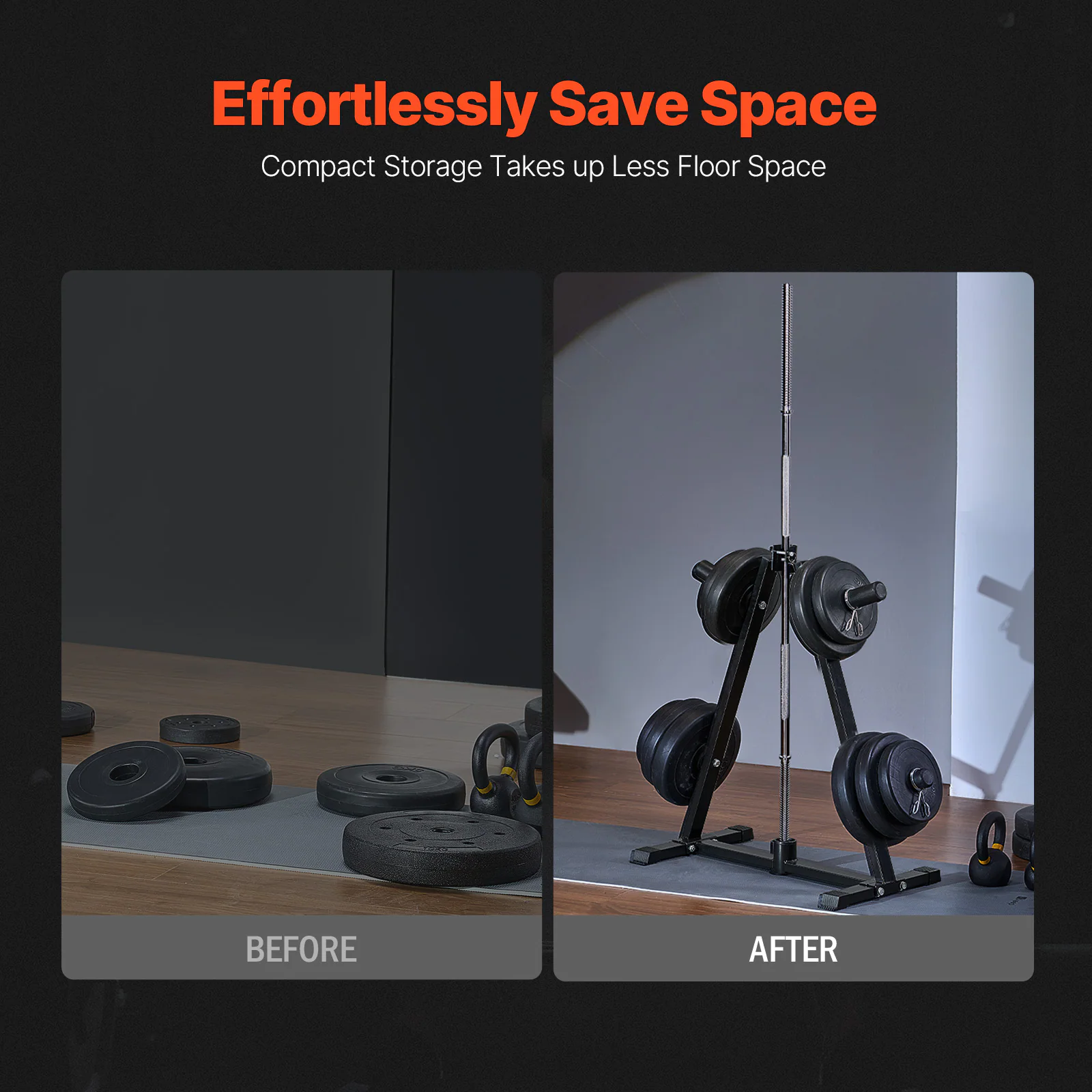 Effortlessly Save Space  
Compact Storage Takes up Less Floor Space  

BEFORE  

AFTER