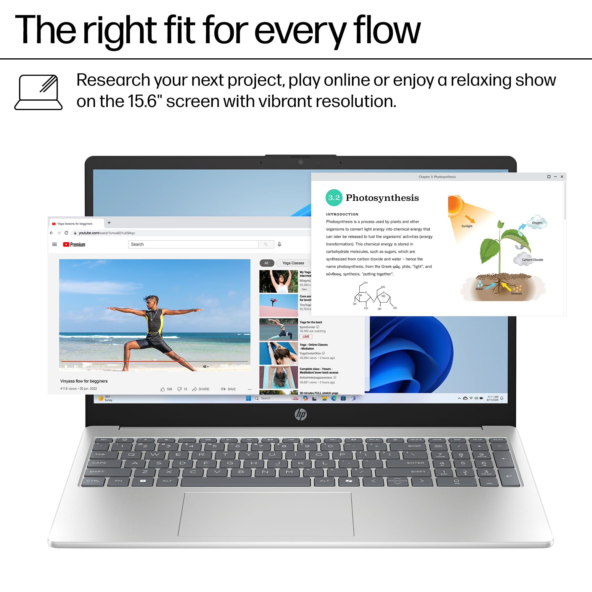 The right fit for every flow
Research your next project, play online or enjoy a relaxing show on the 15.6" screen with vibrant resolution.
3.2 Photosynthesis
Introduction
Photosynthesis is the process used by plants and other organisms to convert light energy into chemical energy that can be later used to fuel the organism's activities. This chemical energy is stored in carbohydrate molecules, such as sugar, which are synthesized from carbon dioxide and water. Photosynthesis occurs in the chloroplasts of green plants and algae, and in the chloroplasts of cyanobacteria. The name photosynthesis is derived from the Greek words φῶς, "light", and σύνθεσις, "putting together".
