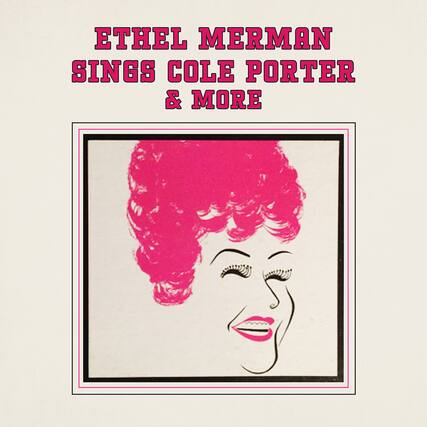 Ethel Merman
Sings Cole Porter & More