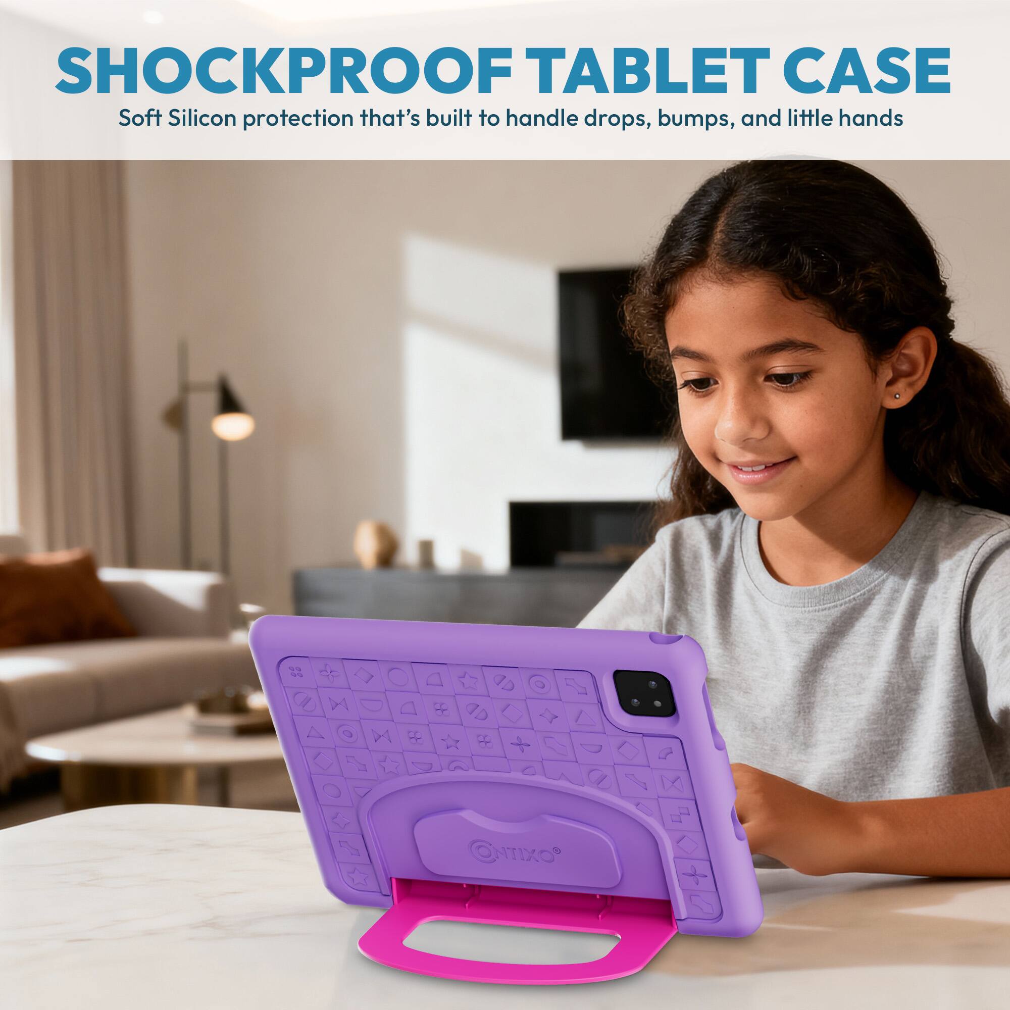 SHOCKPROOF TABLET CASE  
Soft Silicon protection that's built to handle drops, bumps, and little hands