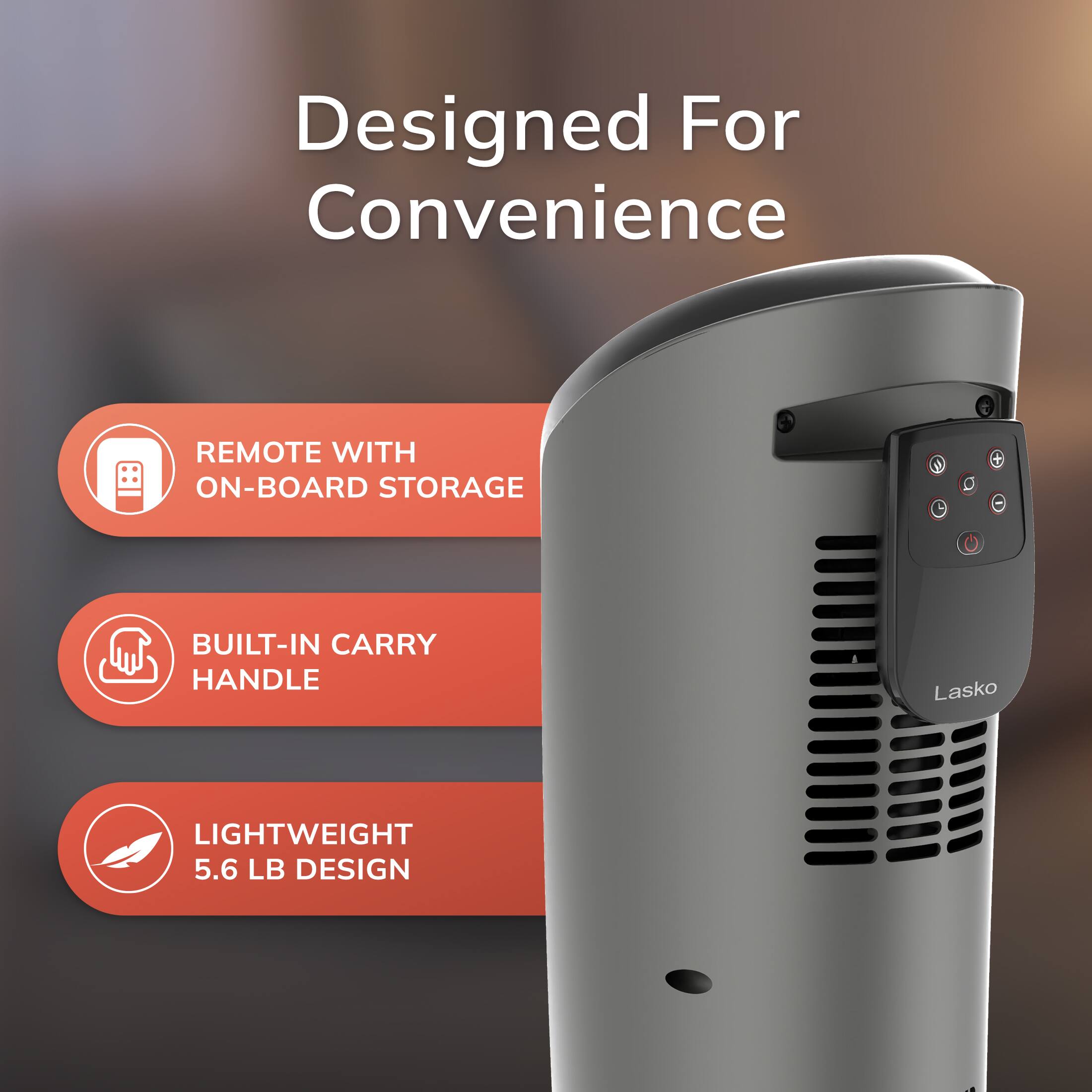 Designed For Convenience

- REMOTE WITH ON-BOARD STORAGE
- BUILT-IN CARRY HANDLE
- LIGHTWEIGHT 5.6 LB DESIGN