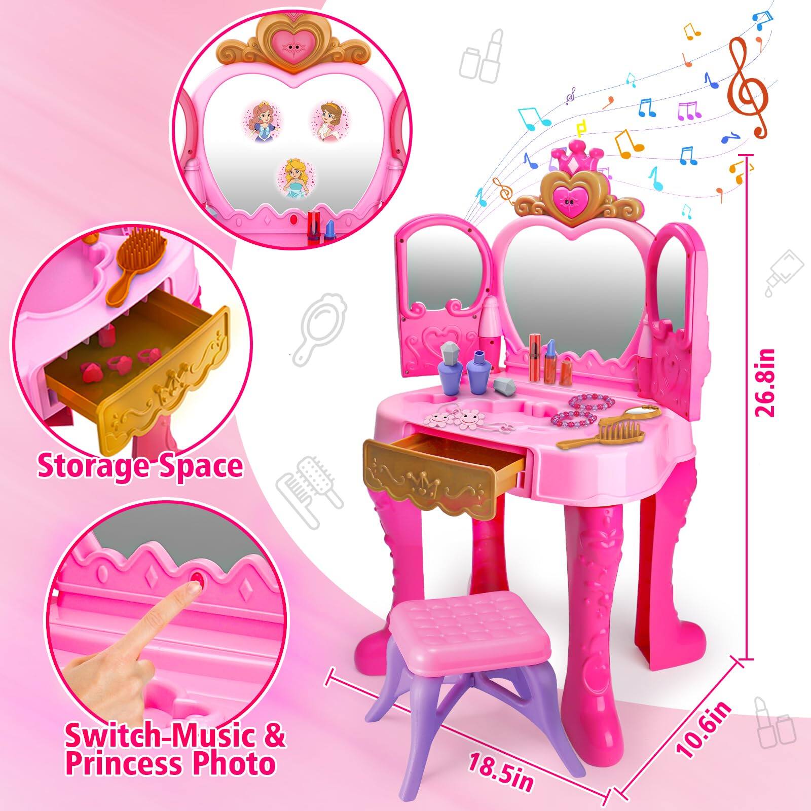 Storage Space  
Switch-Music & Princess Photo  

Dimensions:  
- Height: 26.8in  
- Width: 18.5in  
- Depth: 10.6in