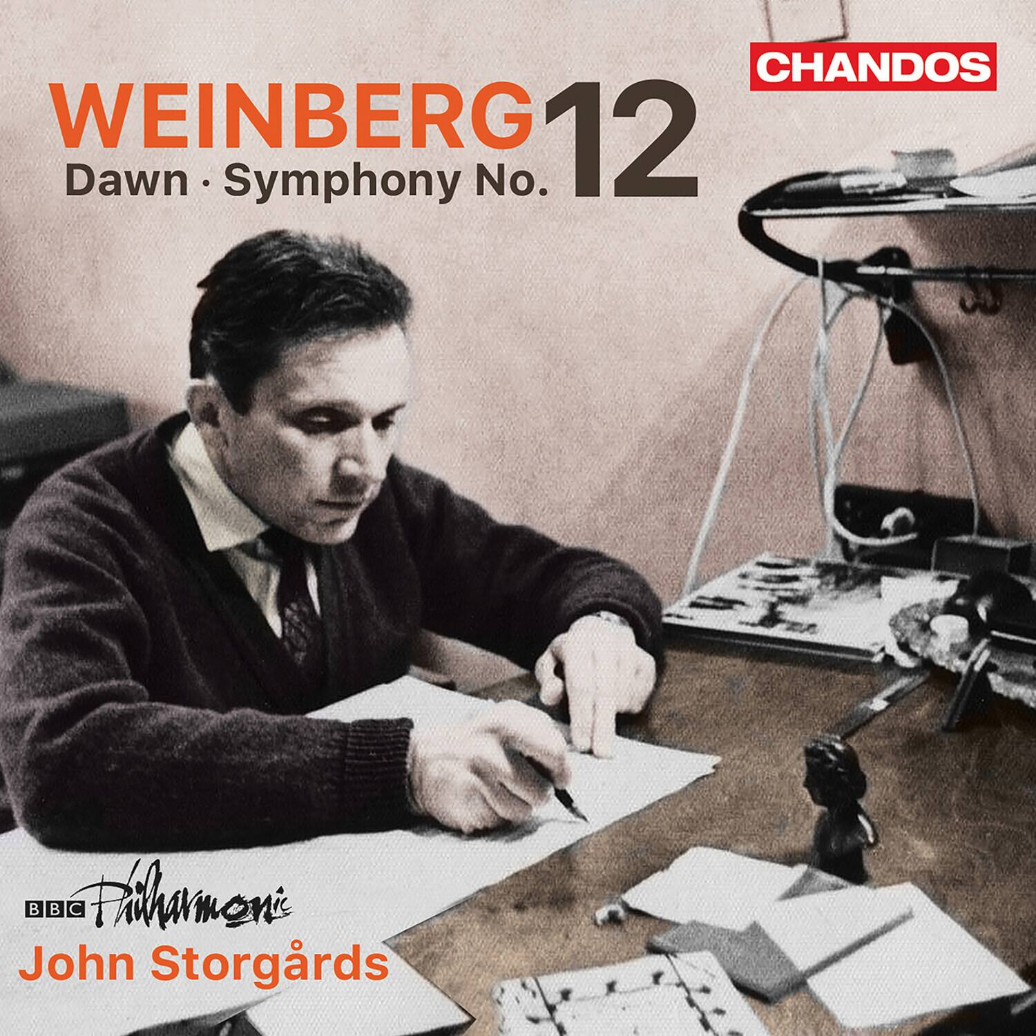 WEINBERG  
12  
Dawn • Symphony No.  

CHANDOS  

BBC Philharmonic  
John Storgårds
