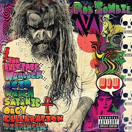 Sure, here is the corrected and grouped text from the image:
**Rob Zombie**
**The Electric Warlock Acted Like a Witch Satanic Orgy Celebration Dance**
**Parental Advisory: Explicit Content**