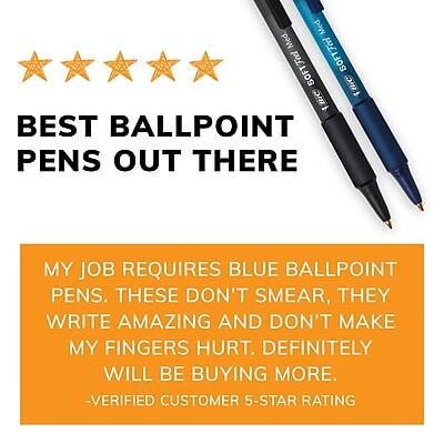 BEST BALLPOINT PENS OUT THERE

MY JOB REQUIRES BLUE BALLPOINT PENS. THESE DON'T SMEAR, THEY WRITE AMAZING AND DON'T MAKE MY FINGERS HURT. DEFINITELY WILL BE BUYING MORE.
-VERIFIED CUSTOMER 5-STAR RATING