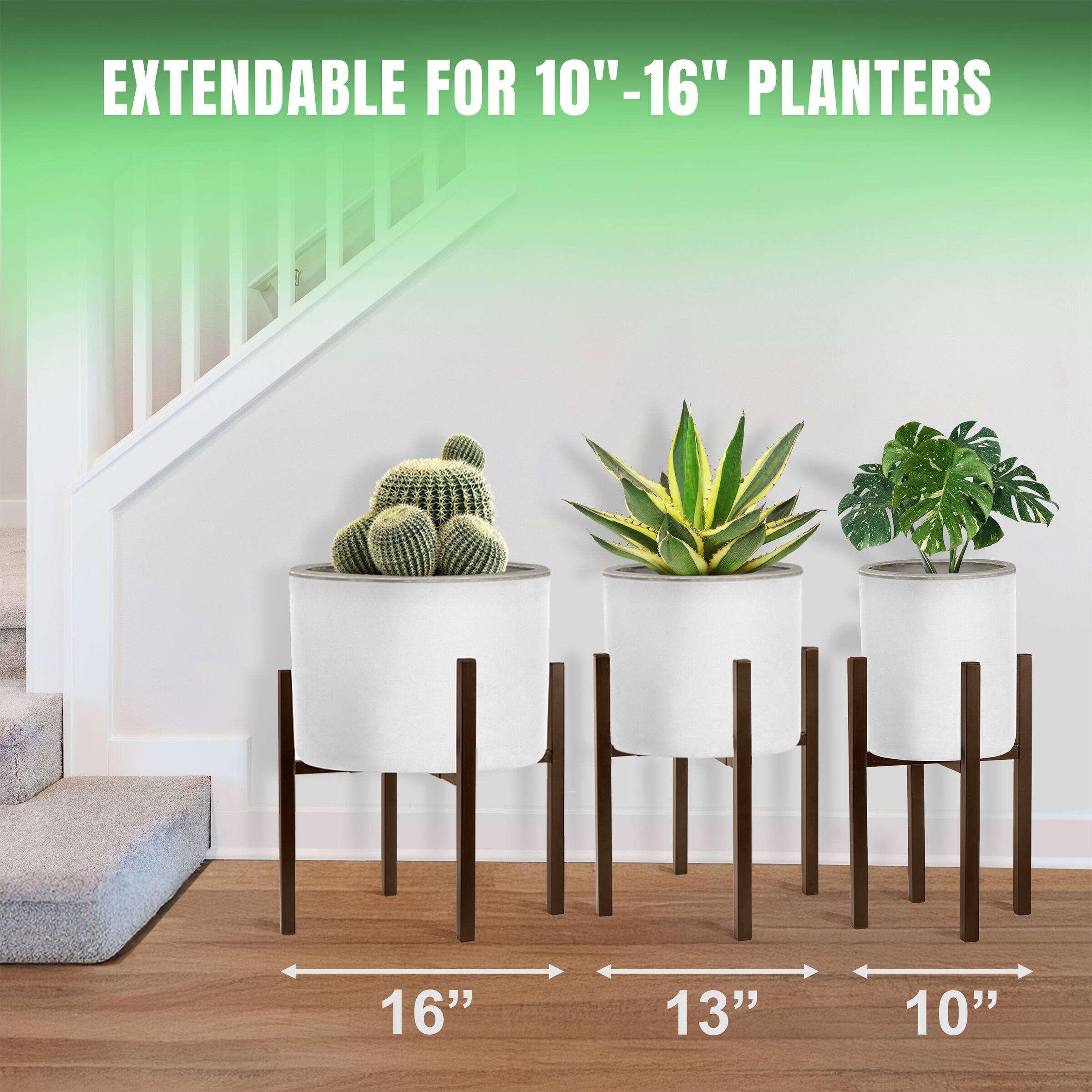 EXTENDABLE FOR 10"-16" PLANTERS

16"
13"
10"