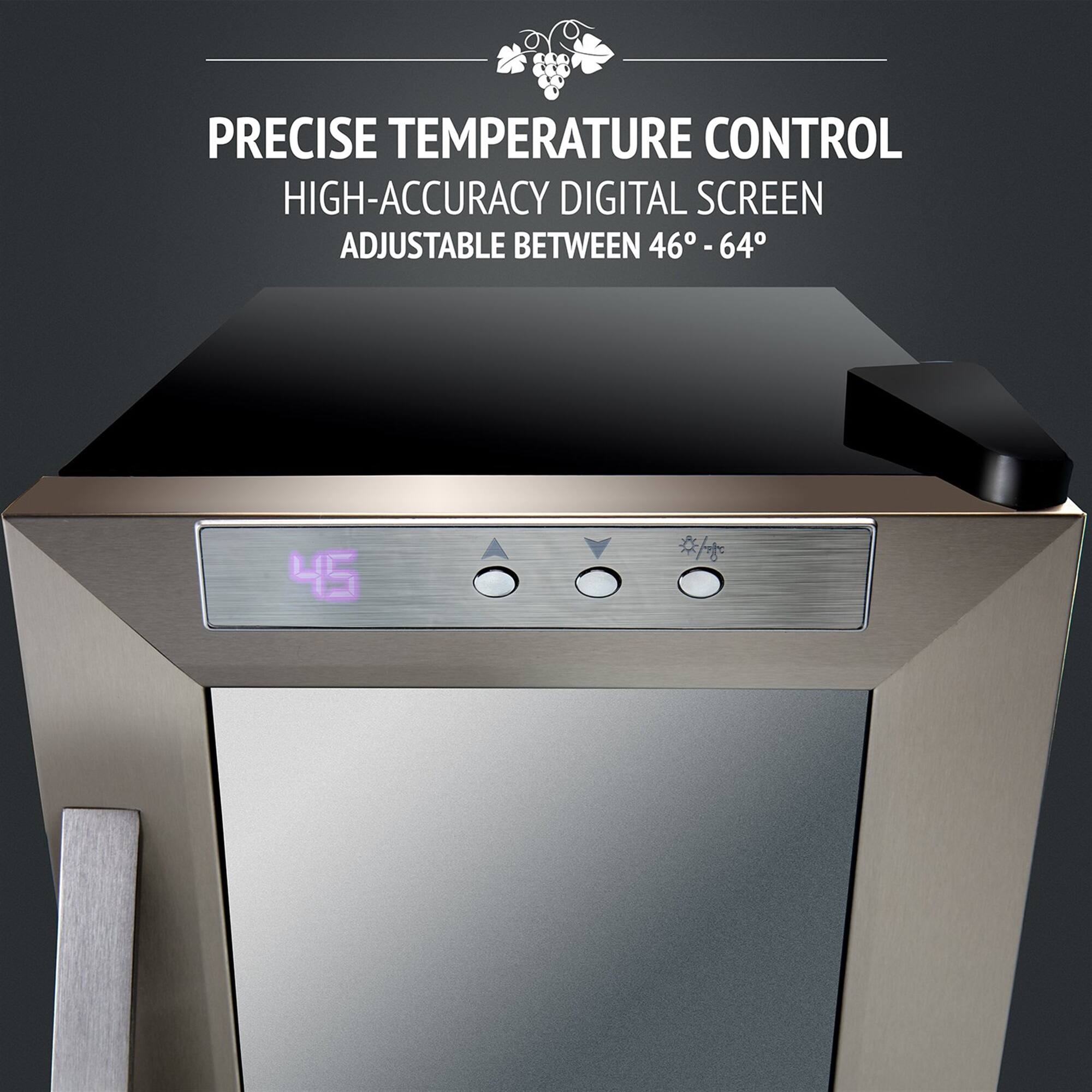 PRECISE TEMPERATURE CONTROL  
HIGH-ACCURACY DIGITAL SCREEN  
ADJUSTABLE BETWEEN 46° - 64°